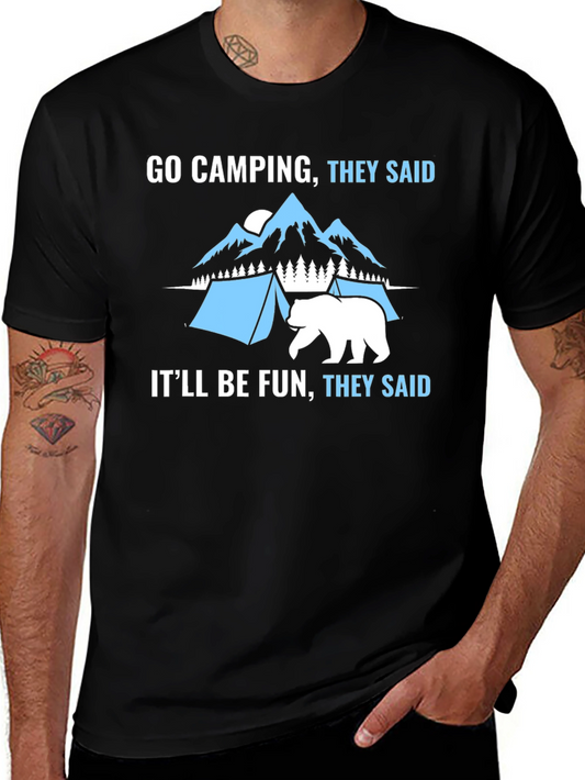 Go Camping They Said Funny Graphic T-Shirt