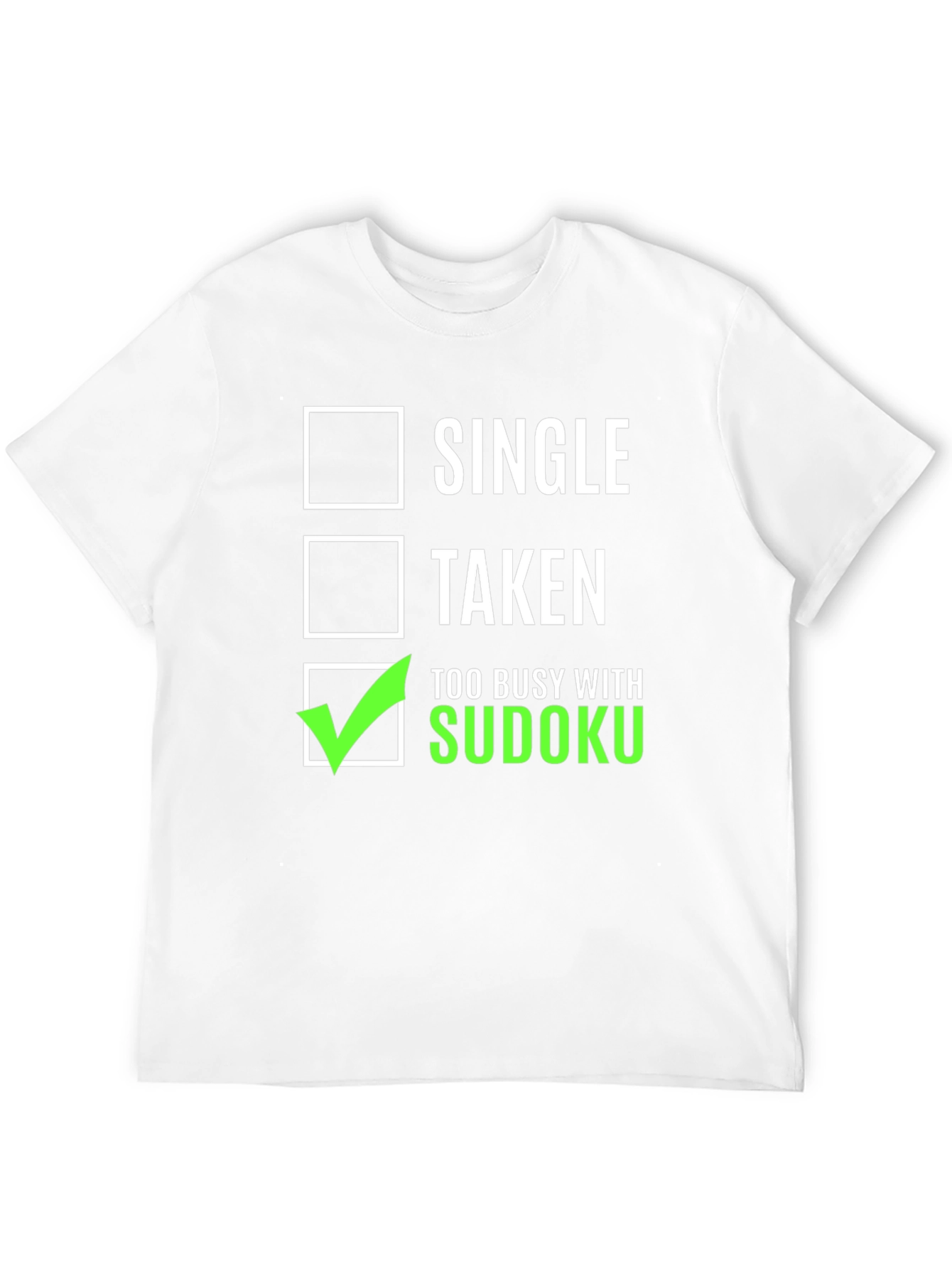 Funny Sudoku T-Shirt - Single Taken Too Busy