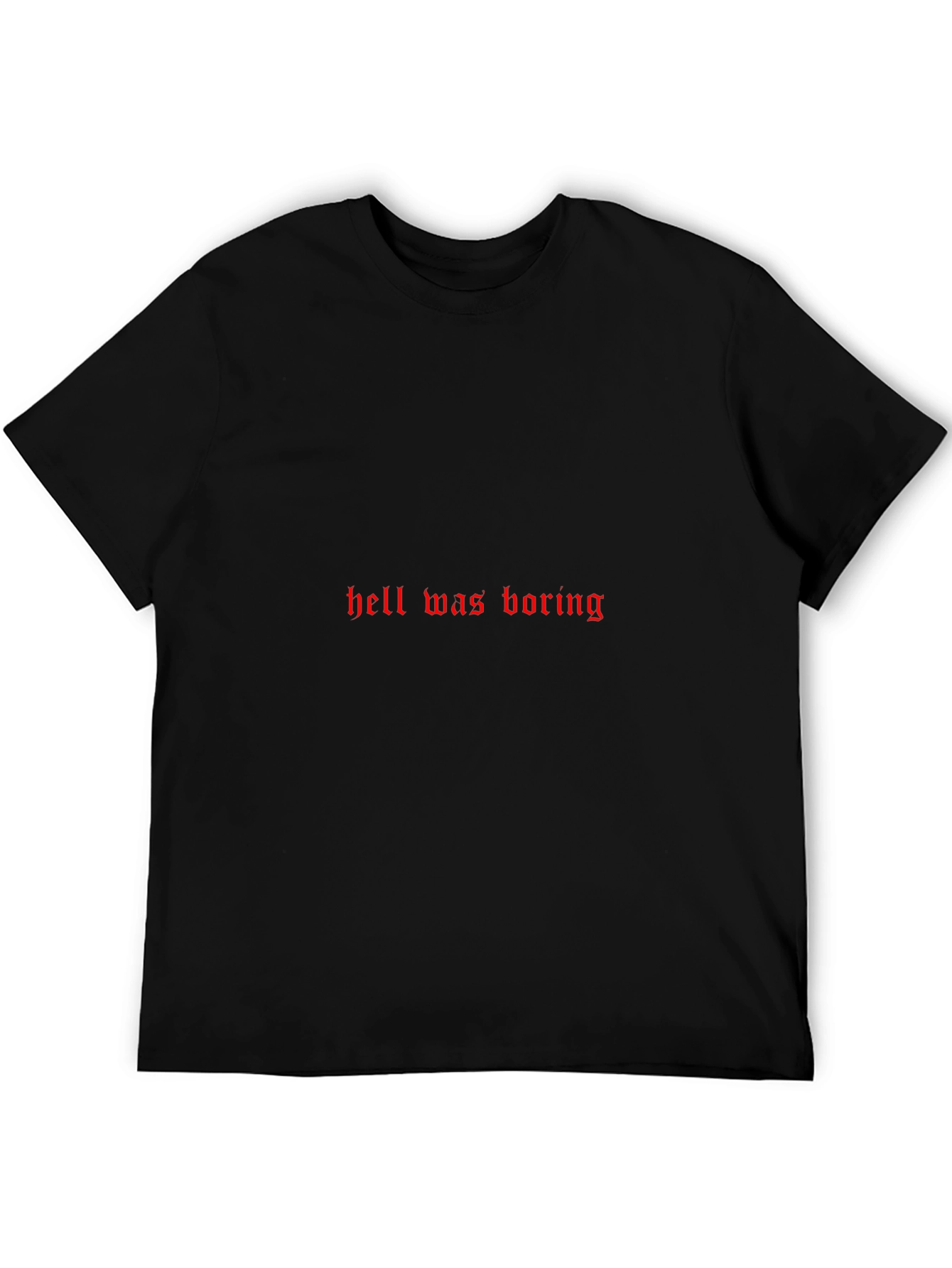 Hell Was Boring Graphic Print T-Shirt