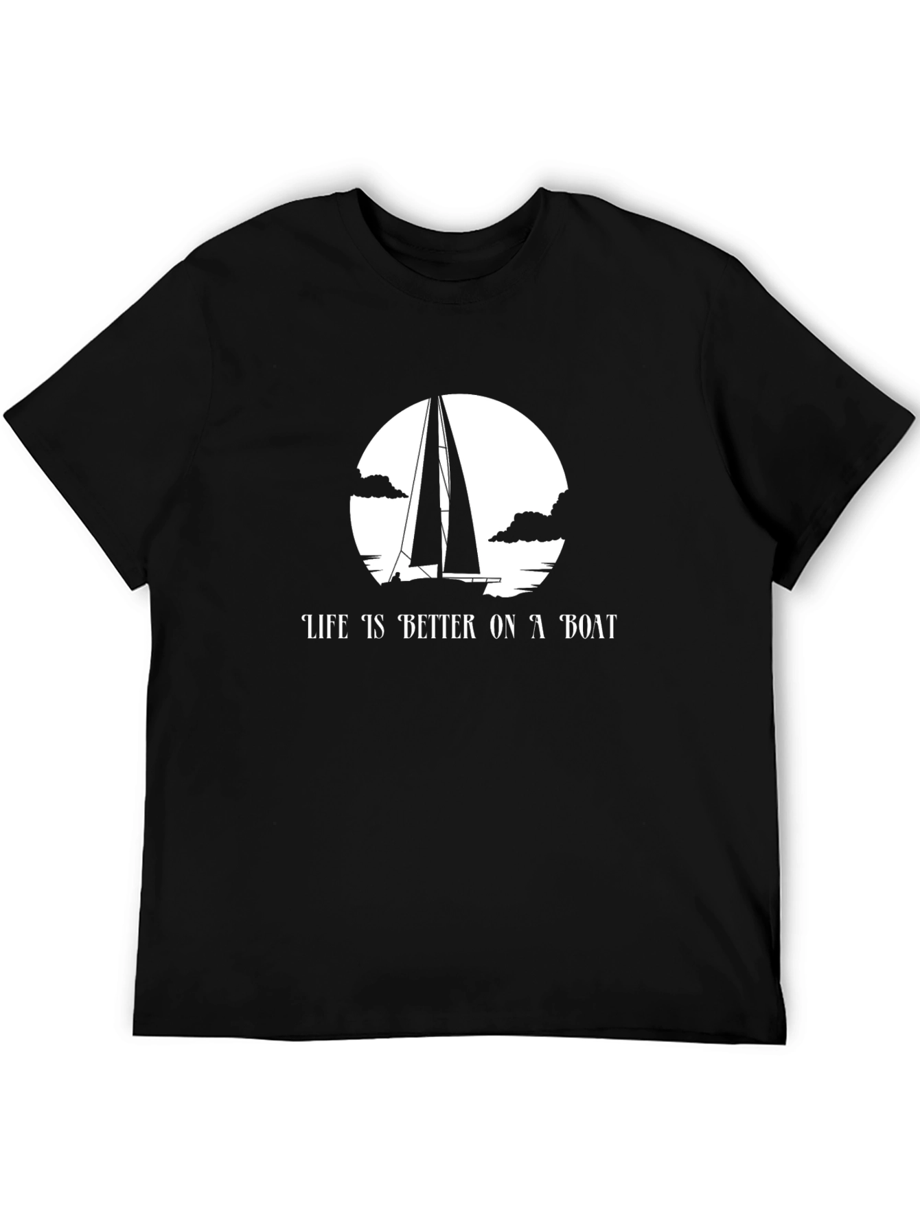 Life is Better on a Boat Graphic T-Shirt