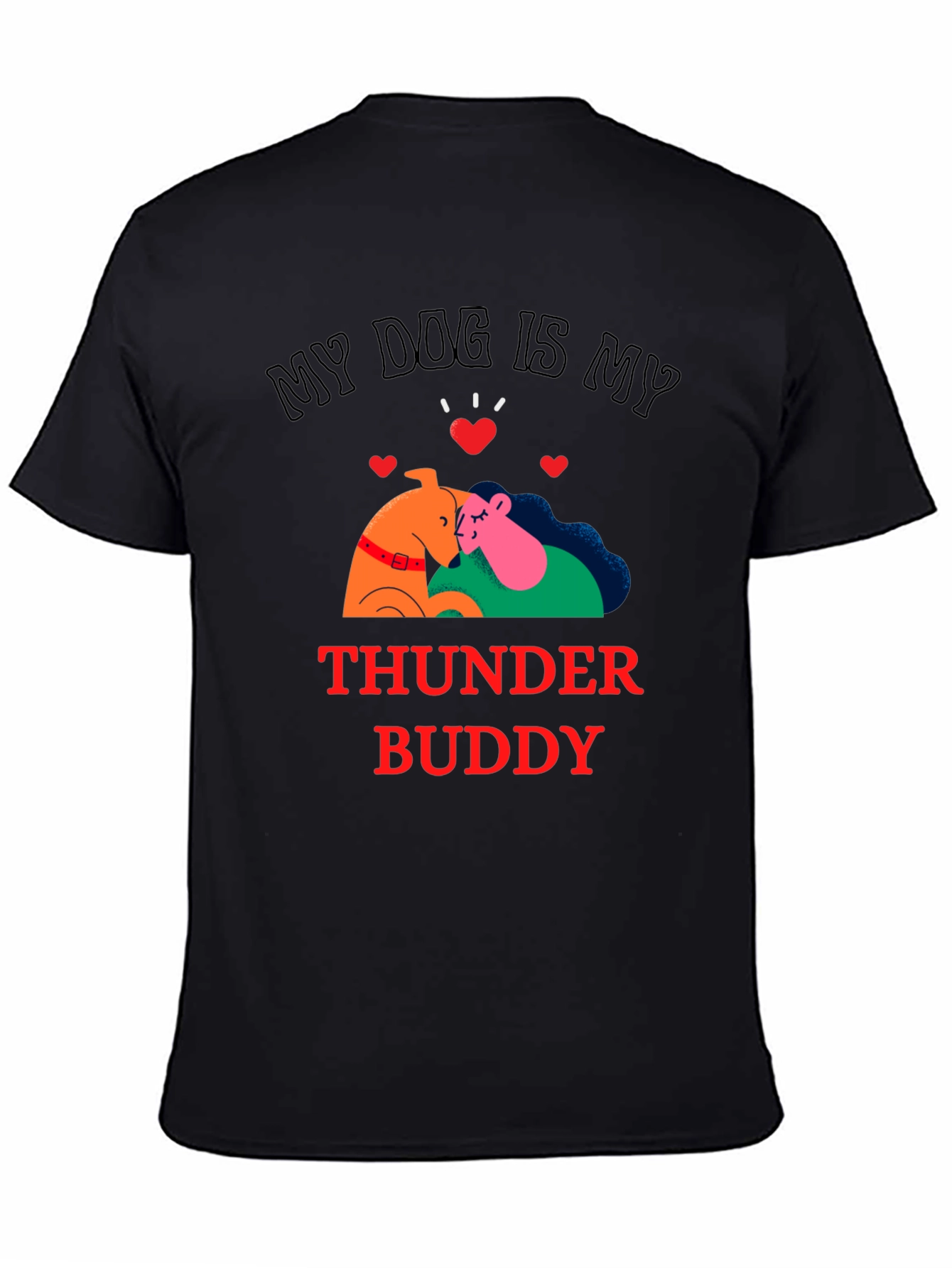 My Dog is My Thunder Buddy Black T-Shirt