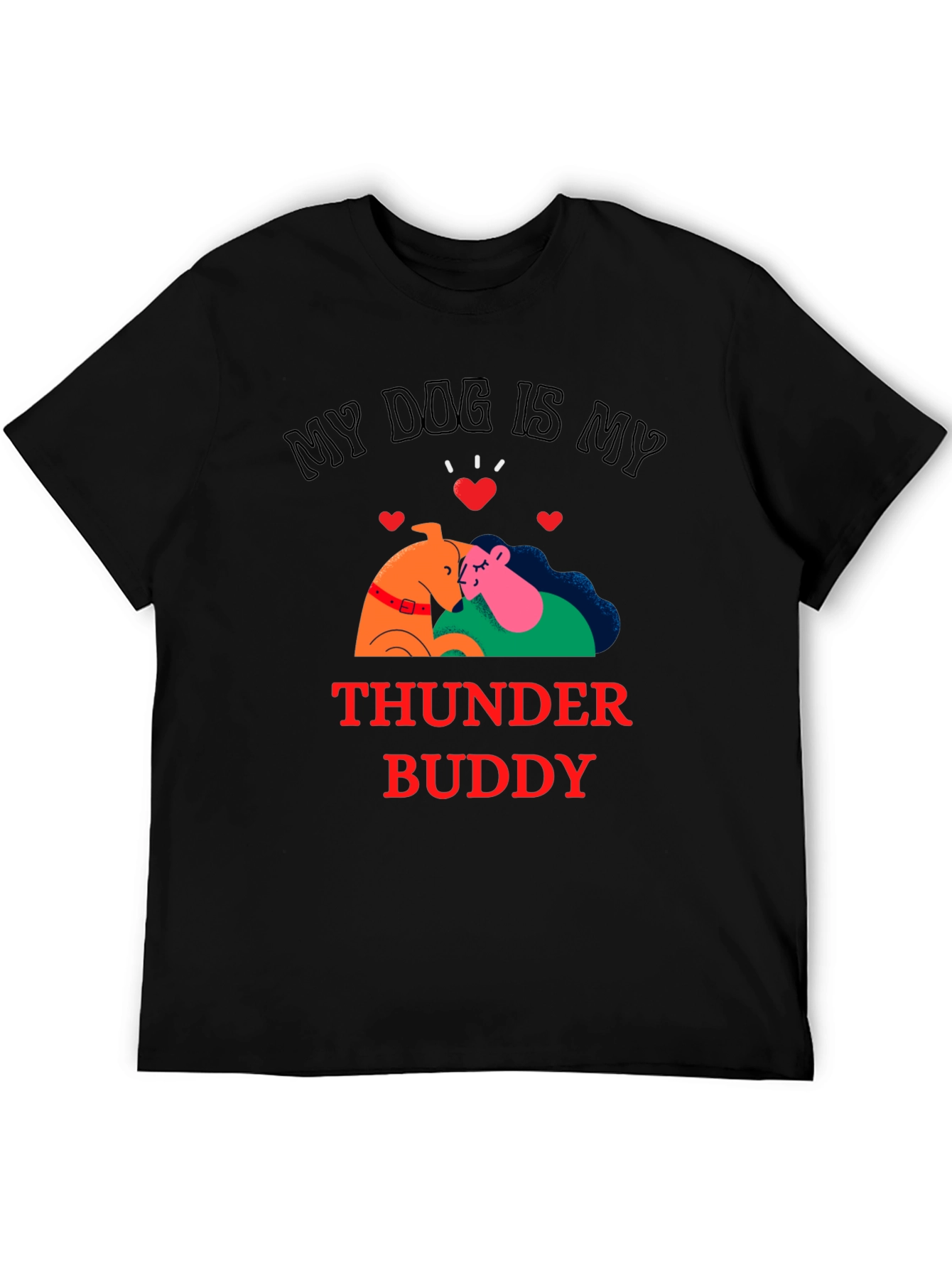 My Dog is My Thunder Buddy Black T-Shirt