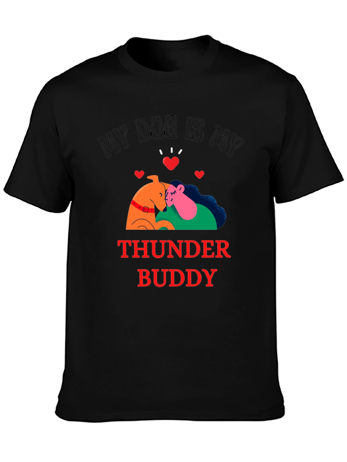 My Dog is My Thunder Buddy Black T-Shirt