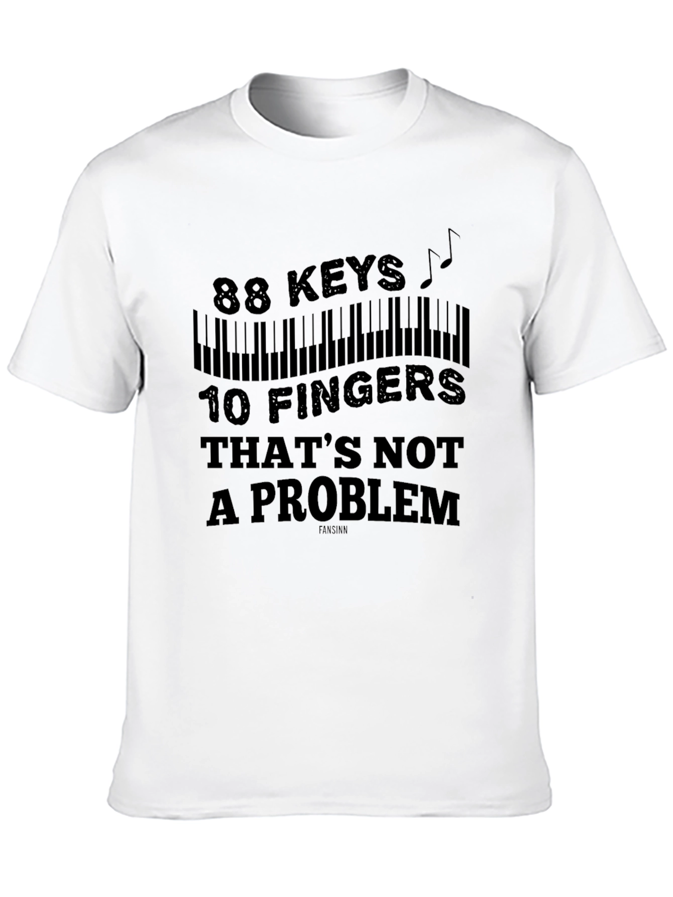 88 Keys 10 Fingers T-Shirt - Music Lover Gift