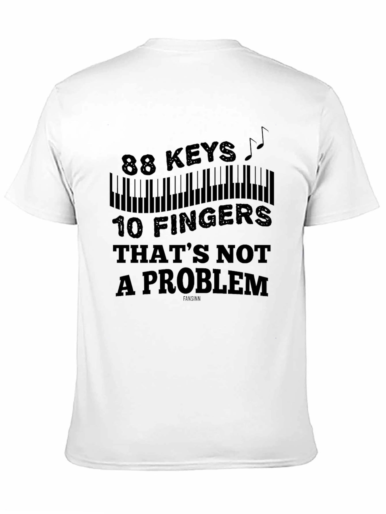 88 Keys 10 Fingers T-Shirt - Music Lover Gift