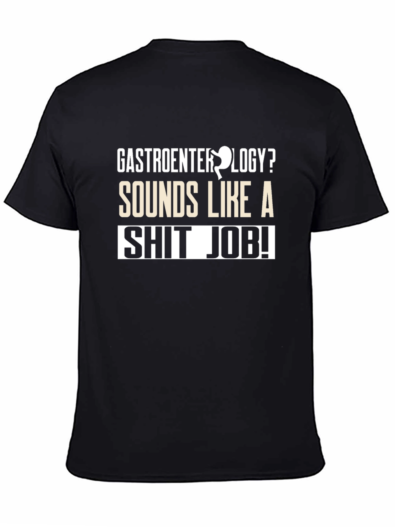 Gastroenterology Humor T-Shirt