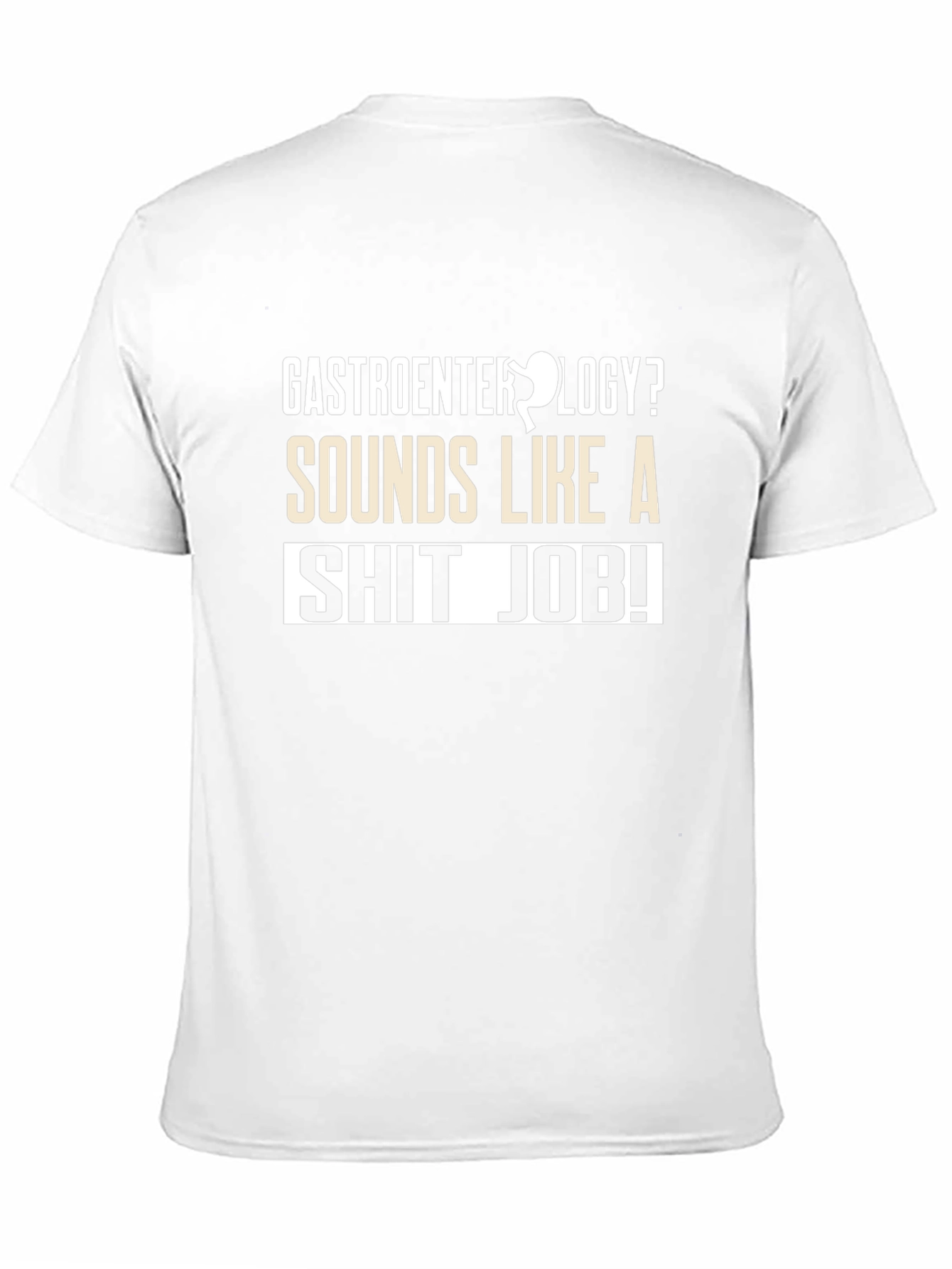 Gastroenterology Humor T-Shirt