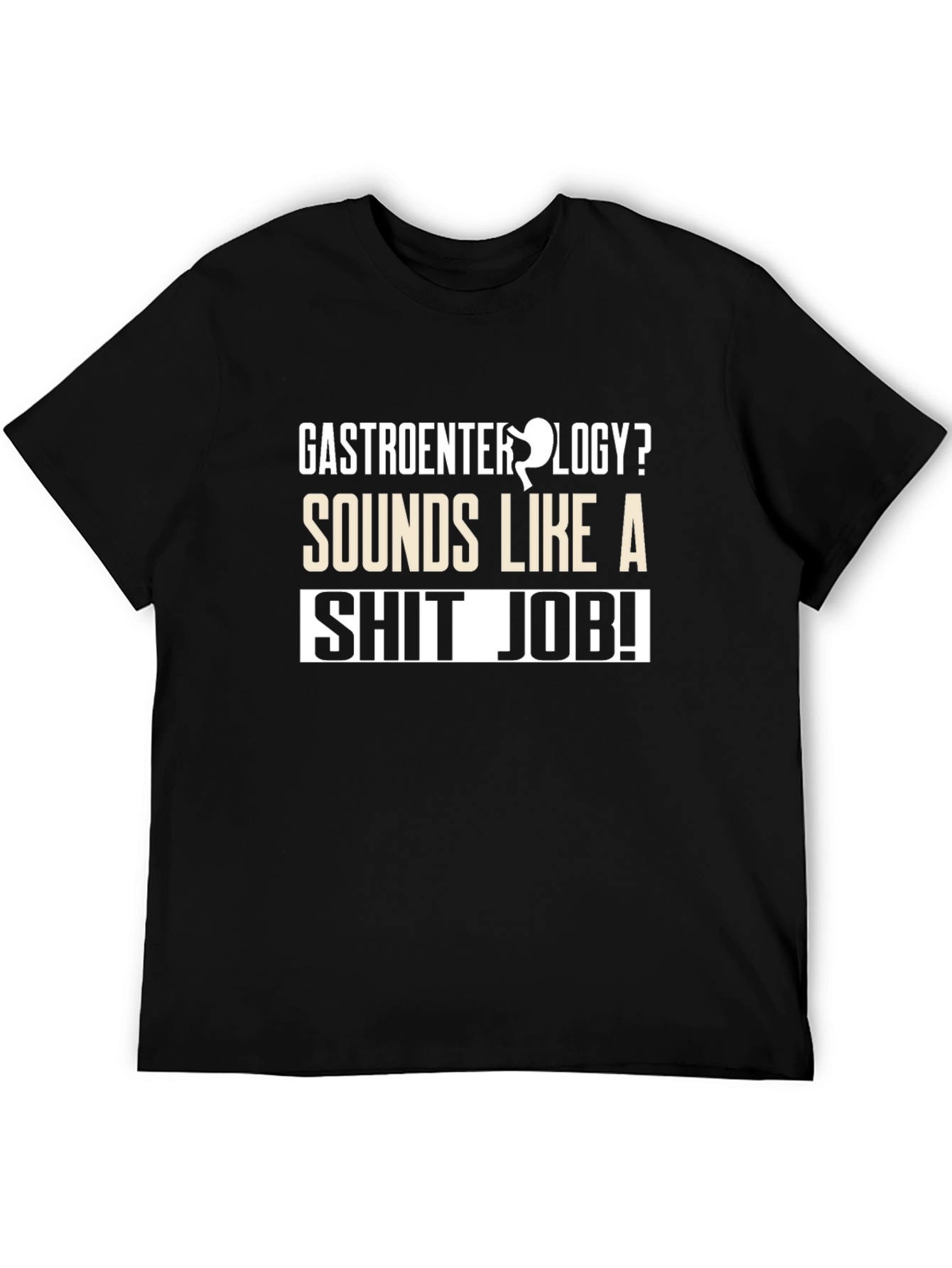 Gastroenterology Humor T-Shirt