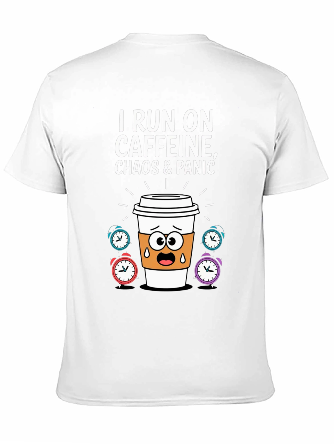 I Run On Caffeine Chaos & Panic T-Shirt