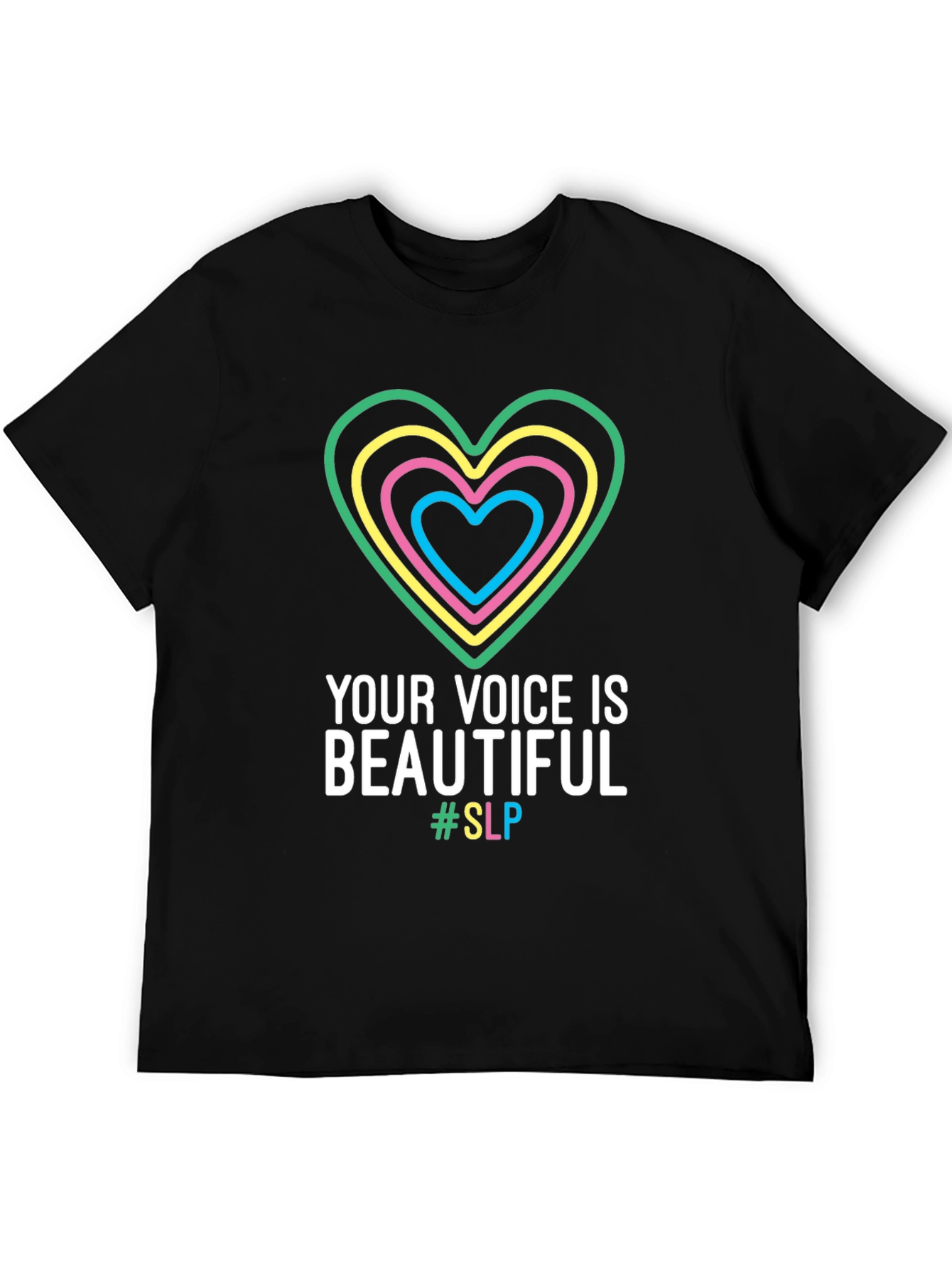 Your Voice is Beautiful - SLP T-Shirt
