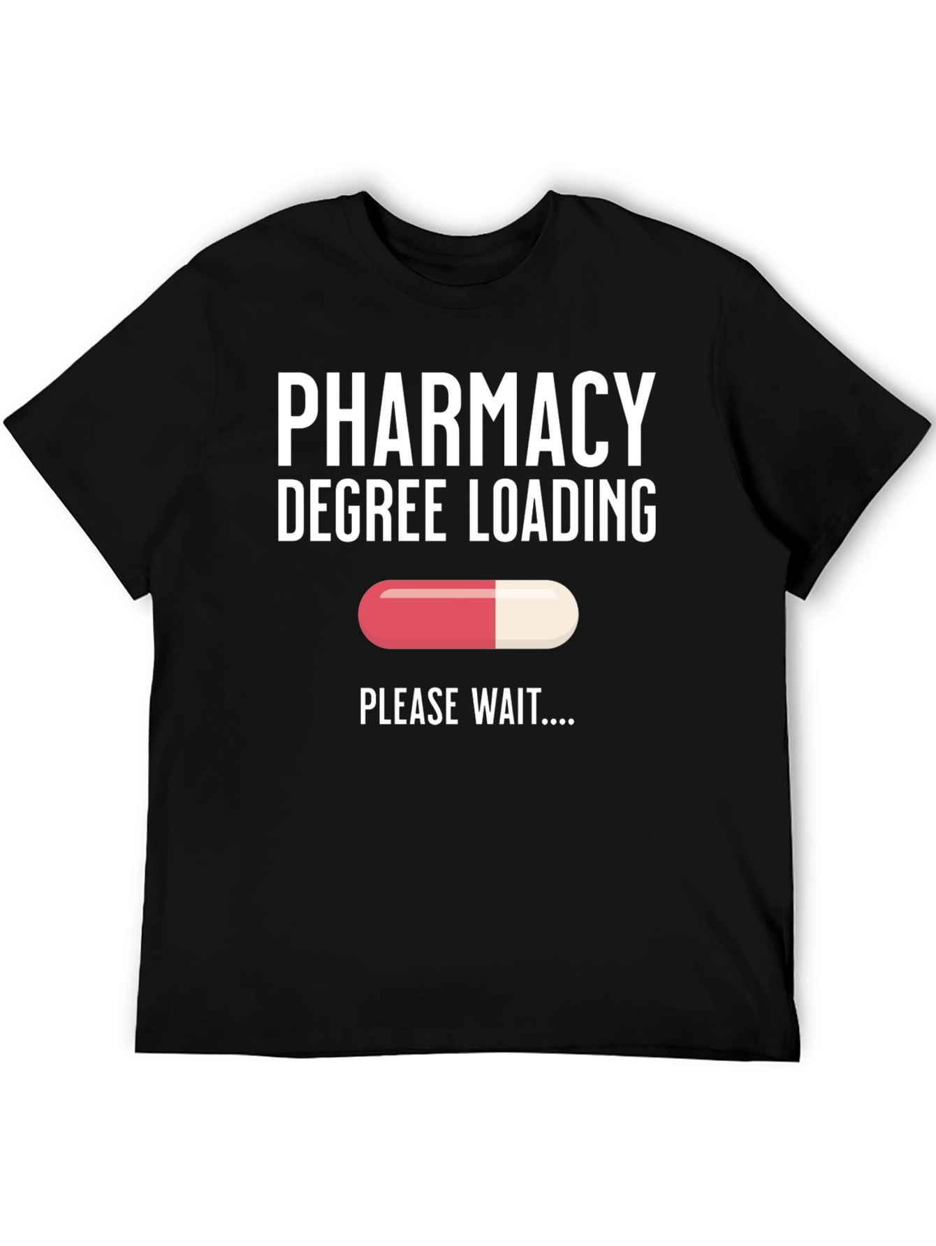 Pharmacy Degree Loading T-Shirt - Future Pharmacist