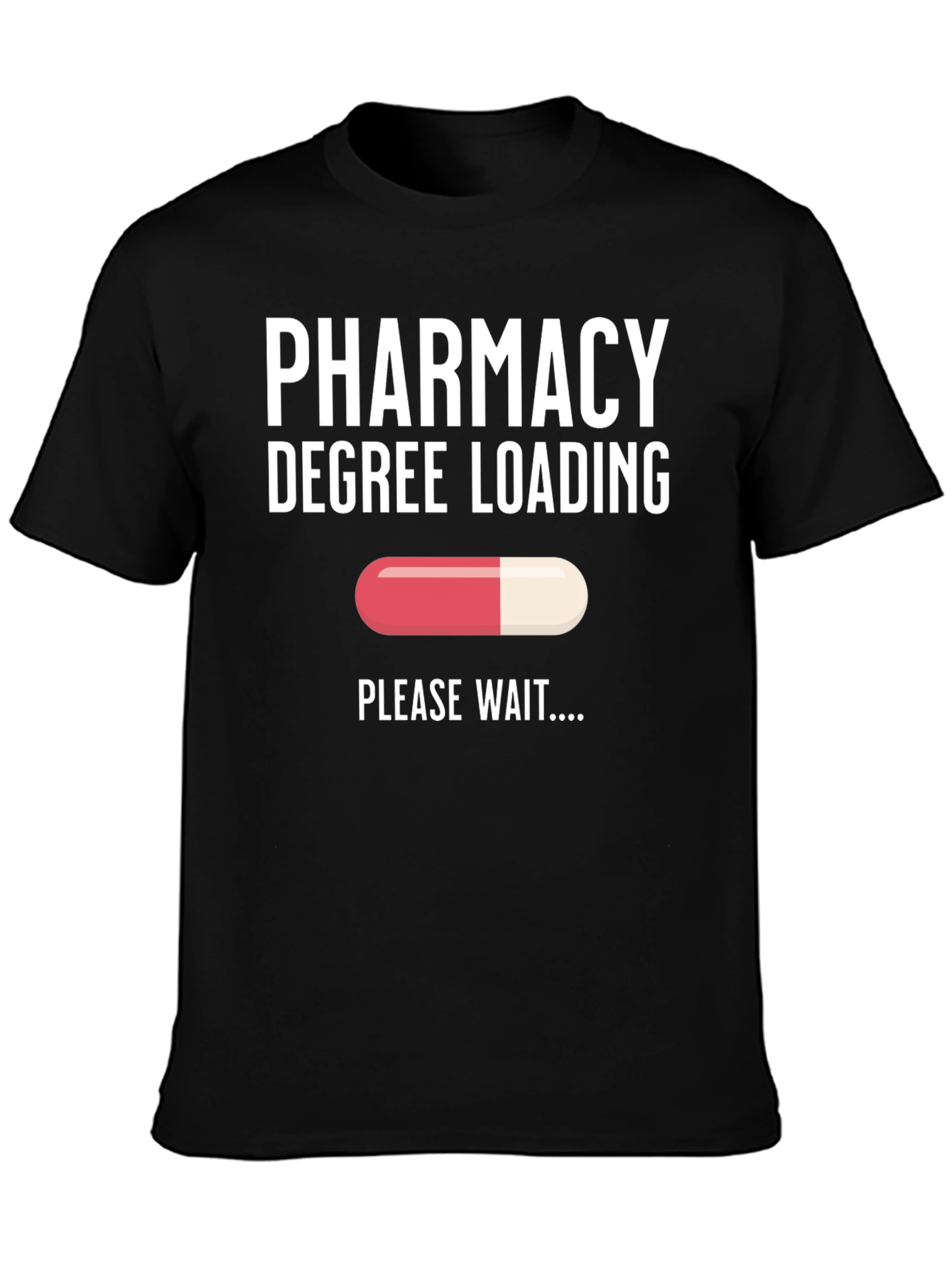 Pharmacy Degree Loading T-Shirt - Future Pharmacist