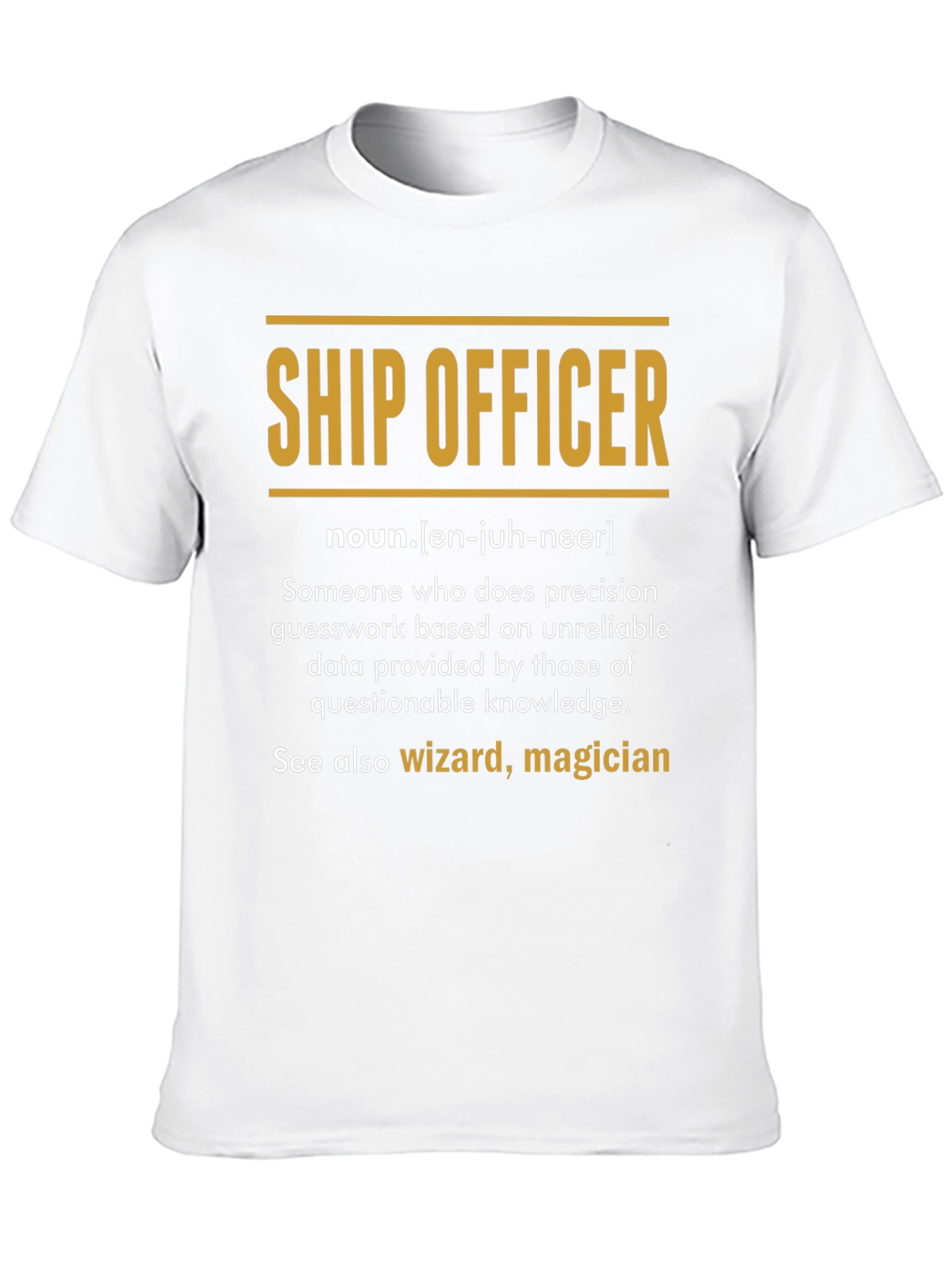 Ship Officer Definition T-Shirt - Funny Engineering Gift