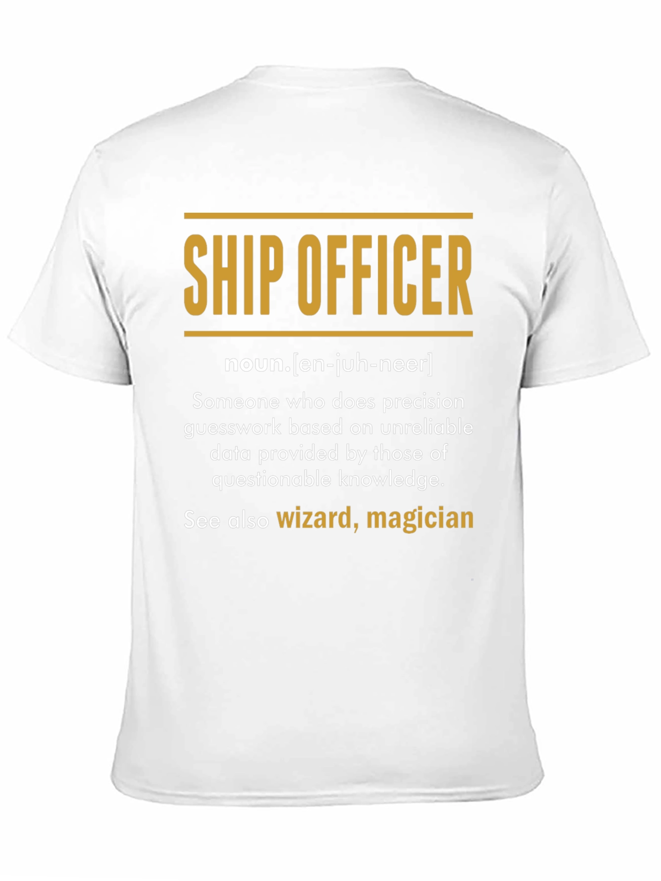 Ship Officer Definition T-Shirt - Funny Engineering Gift