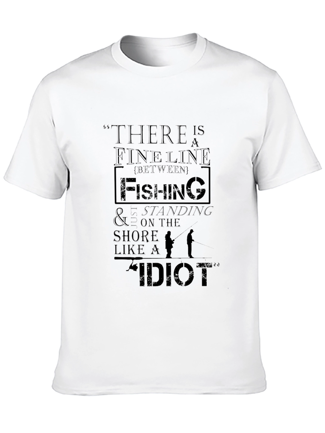 Funny Fishing T-Shirt - Fine Line Idiot