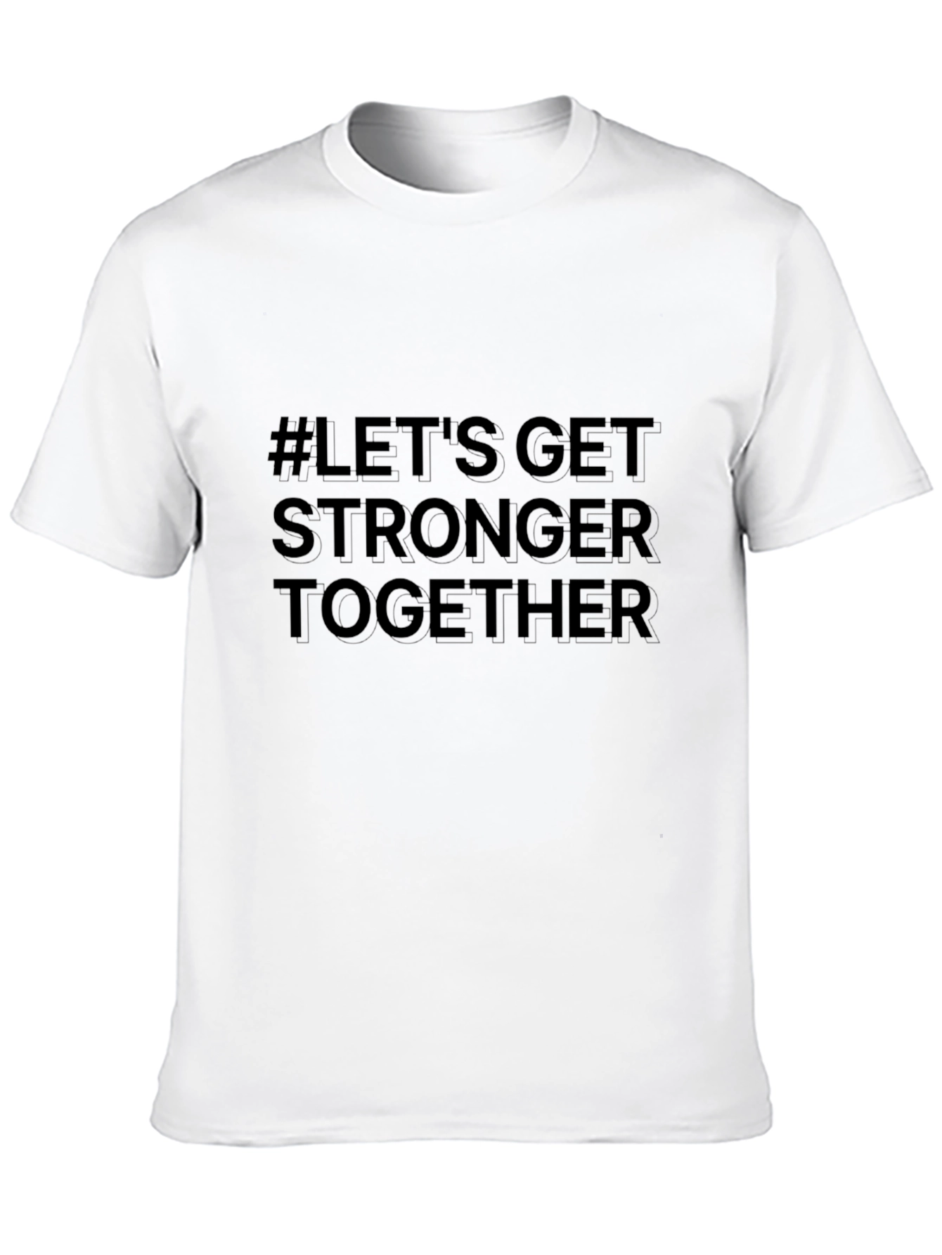 Lets Get Stronger Together Black T-Shirt