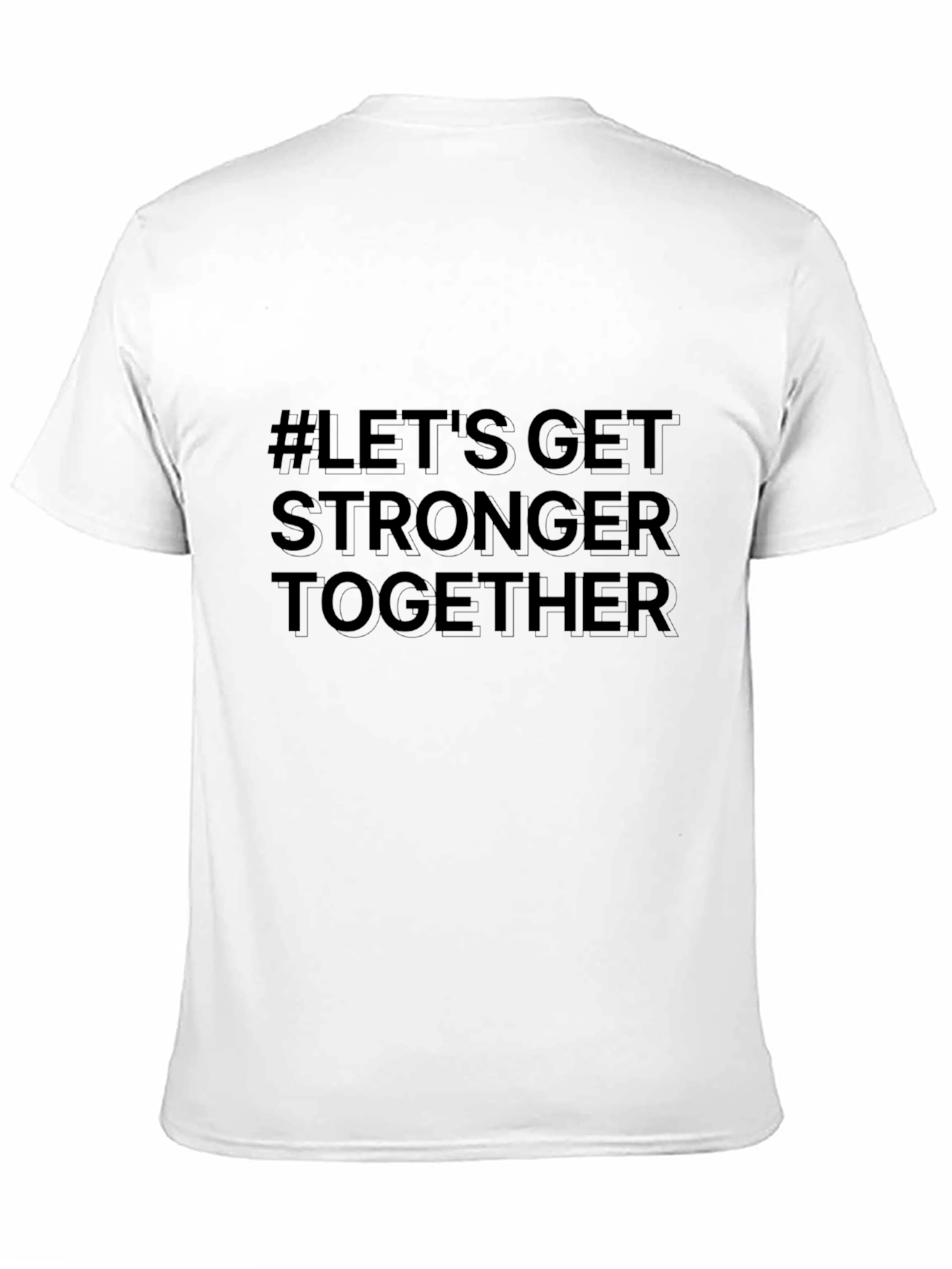 Lets Get Stronger Together Black T-Shirt