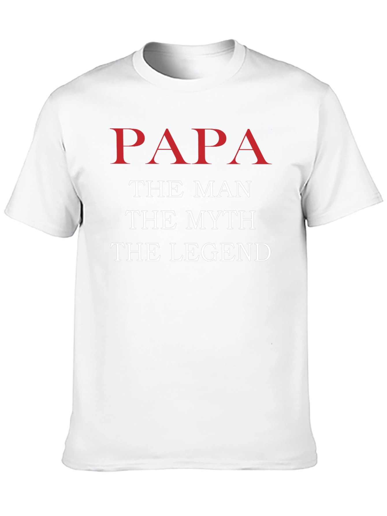 Papa The Man The Myth The Legend T-Shirt