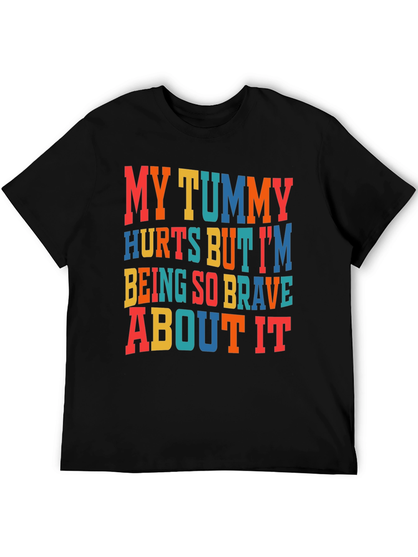 Funny My Tummy Hurts Graphic T-Shirt