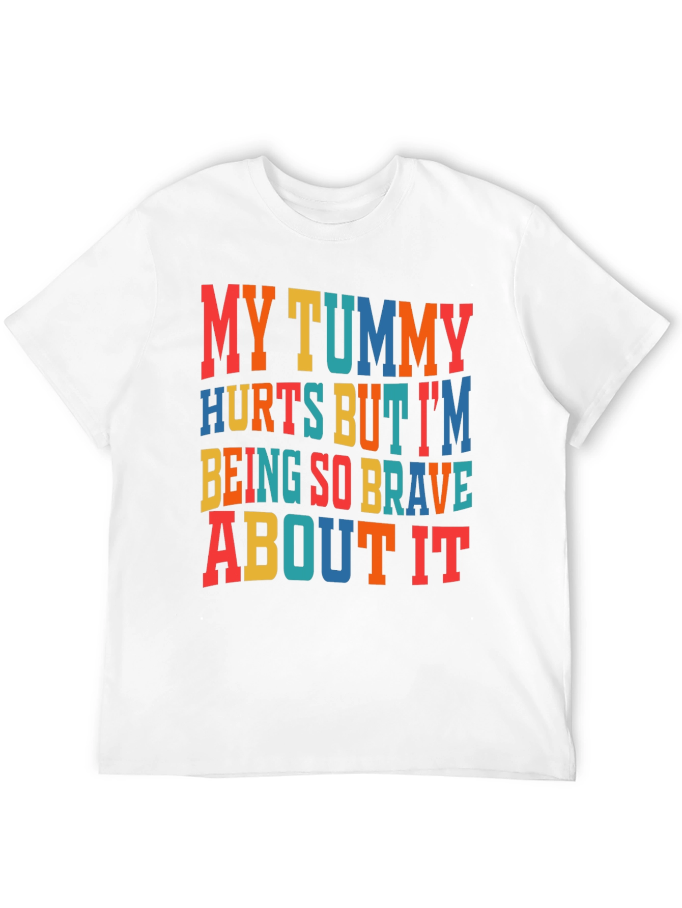 Funny My Tummy Hurts Graphic T-Shirt