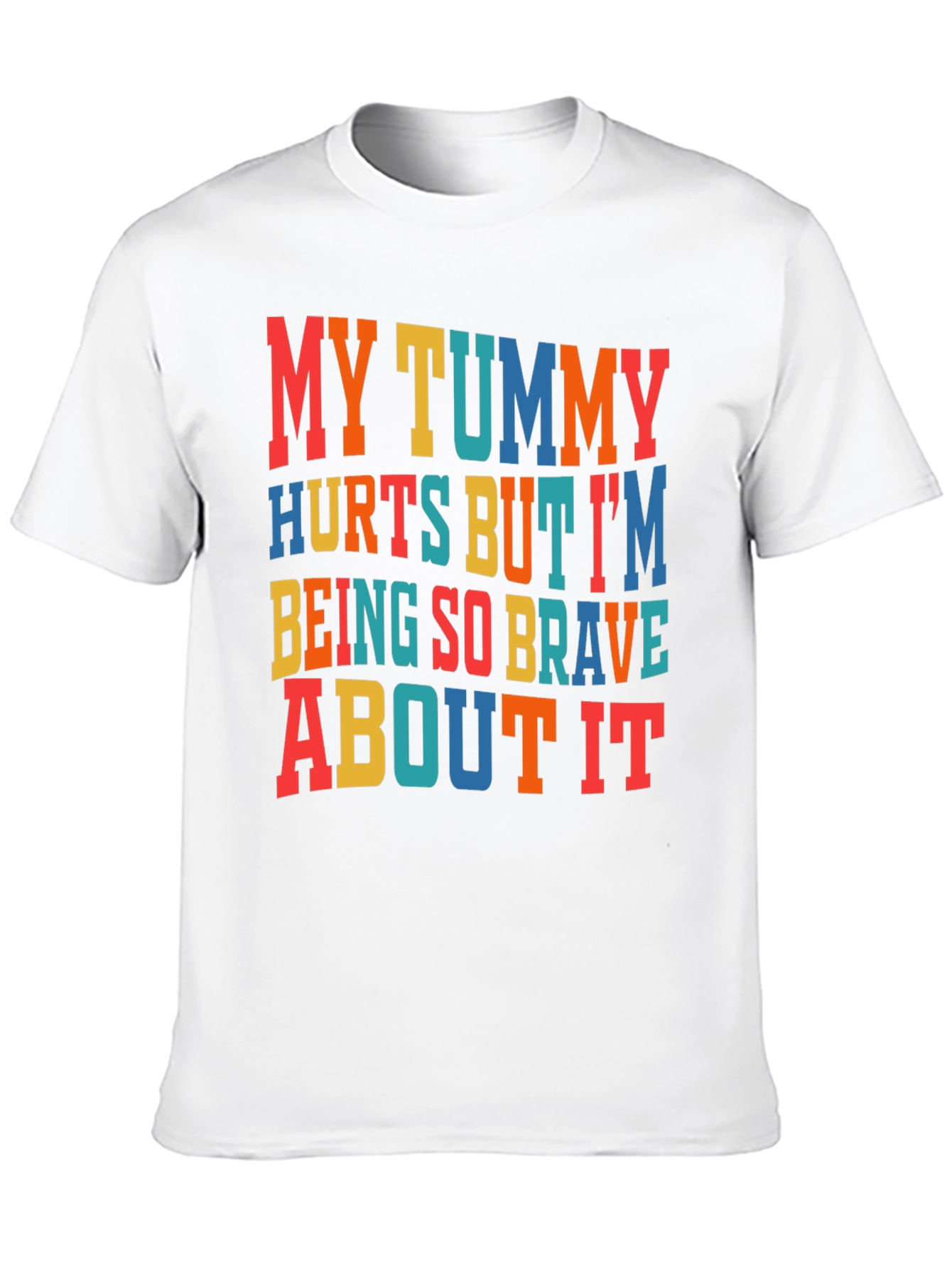 Funny My Tummy Hurts Graphic T-Shirt