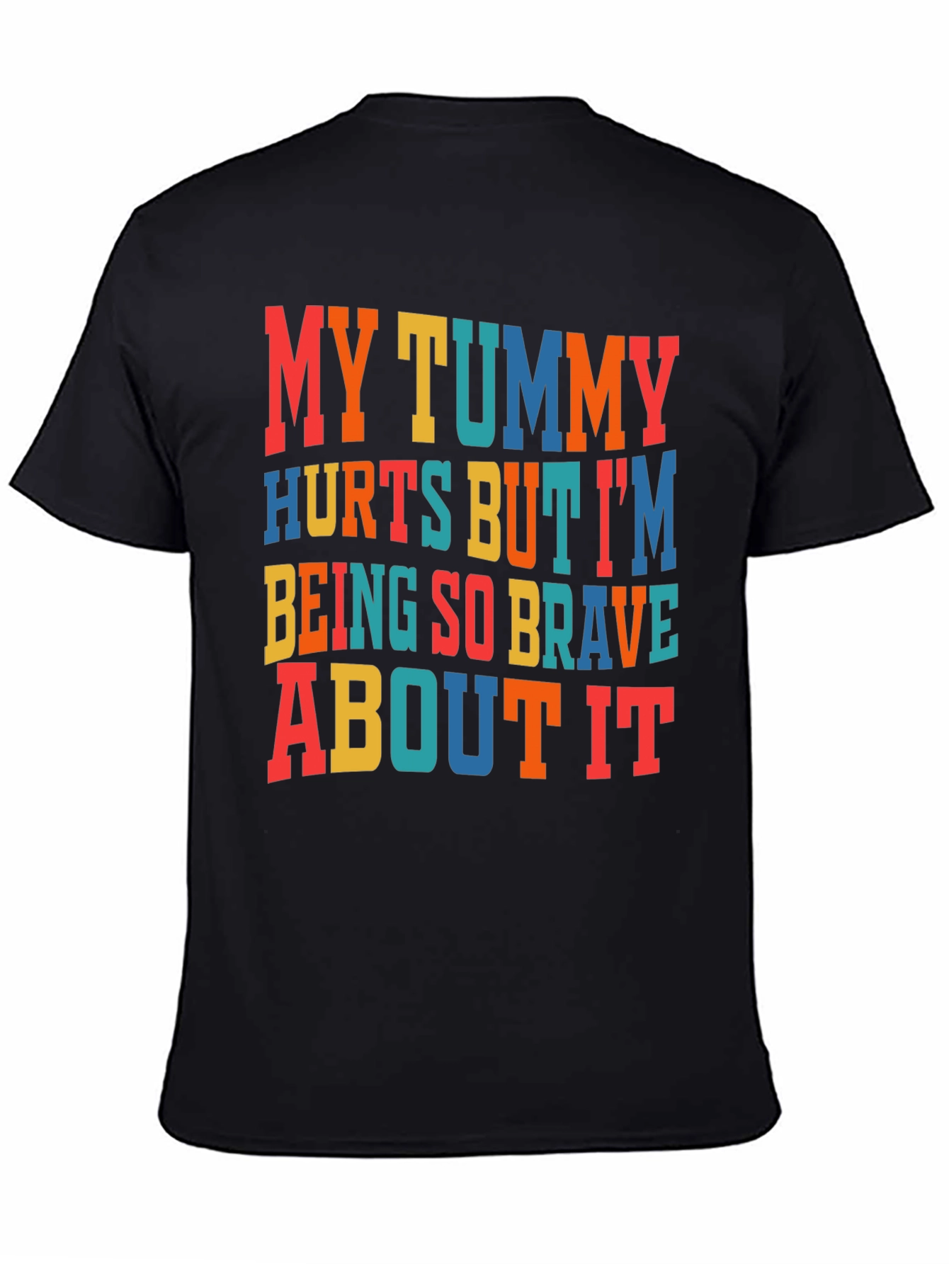 Funny My Tummy Hurts Graphic T-Shirt