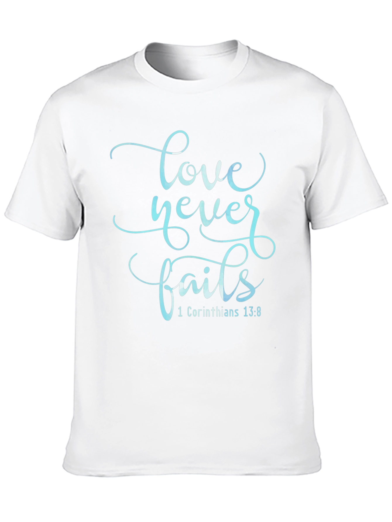 Love Never Fails T-Shirt - Christian Scripture Tee