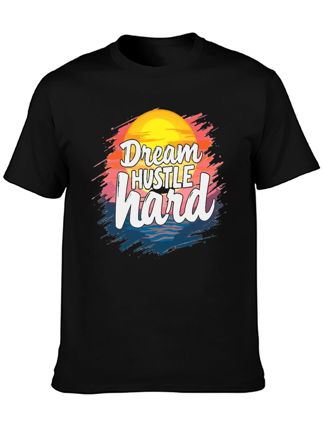 Dream Hustle Hard Graphic T-Shirt