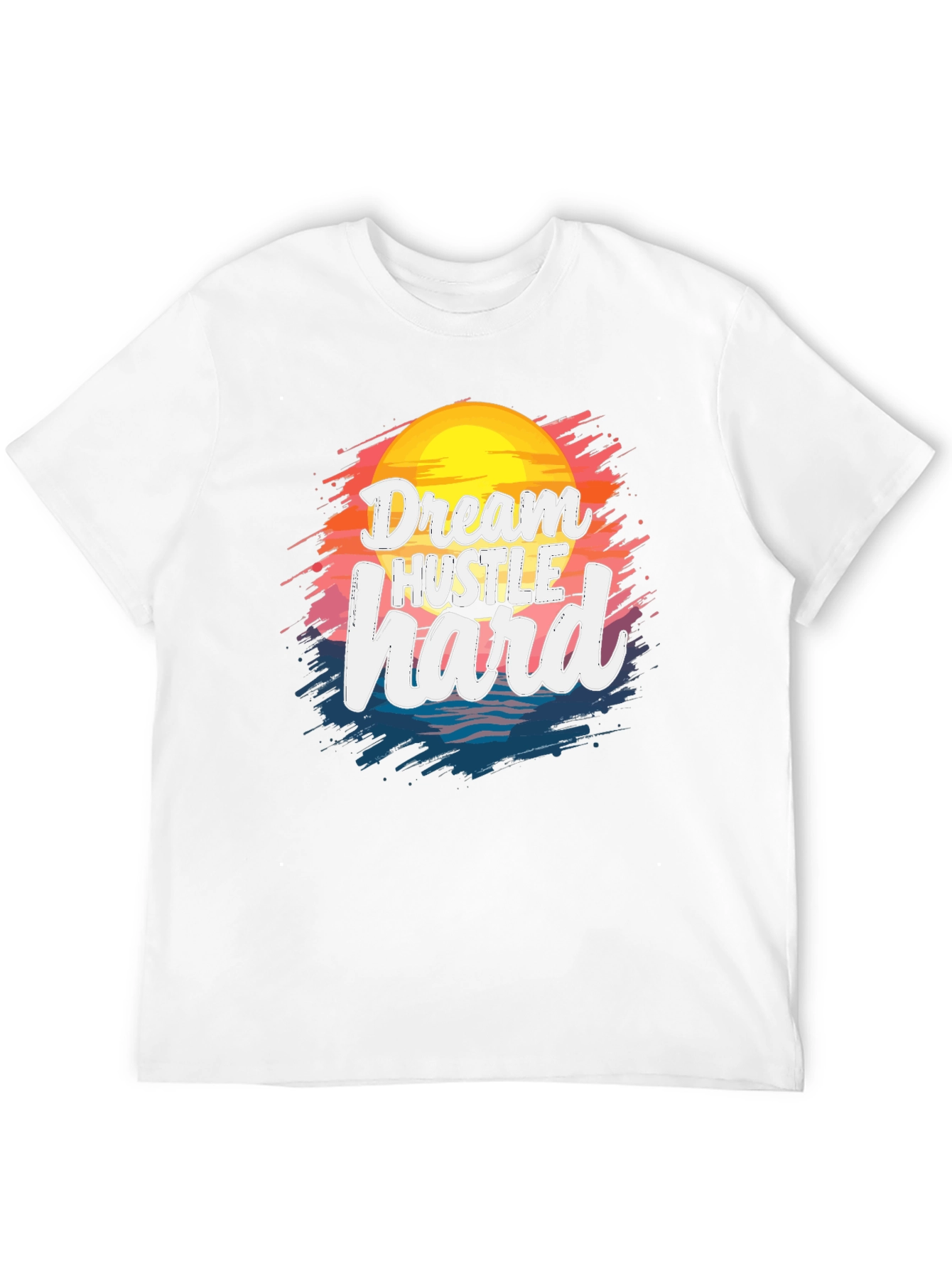 Dream Hustle Hard Graphic T-Shirt