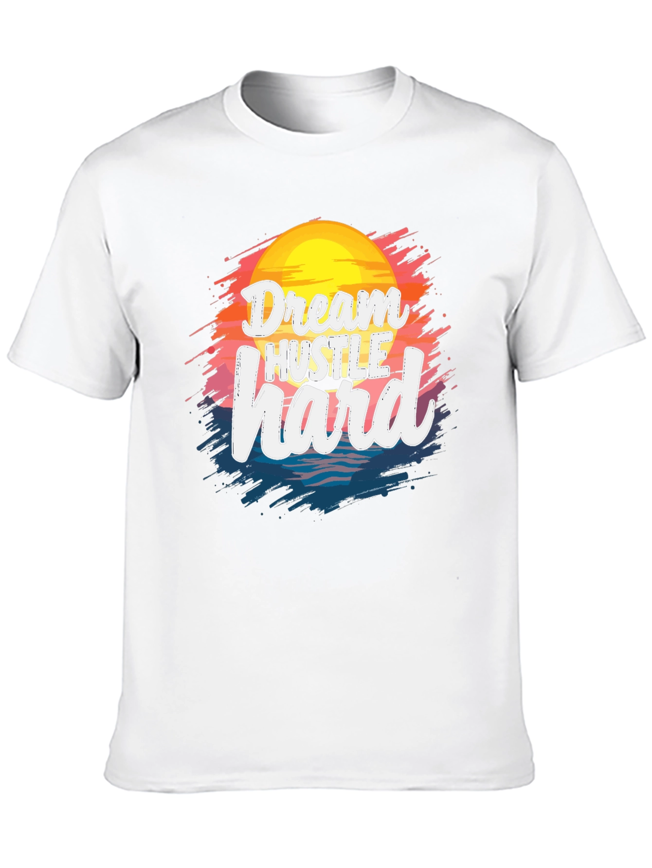 Dream Hustle Hard Graphic T-Shirt