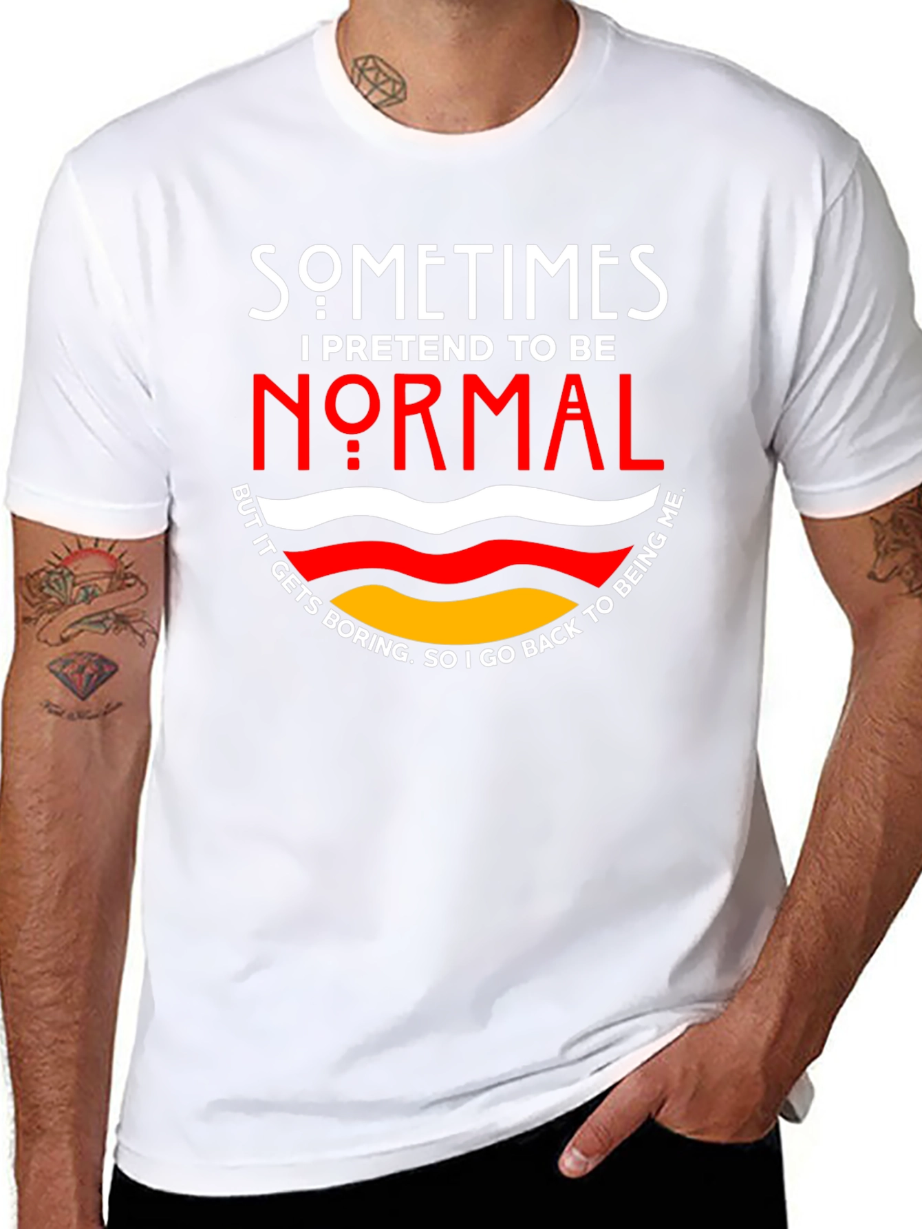 Sometimes I Pretend To Be Normal T-Shirt