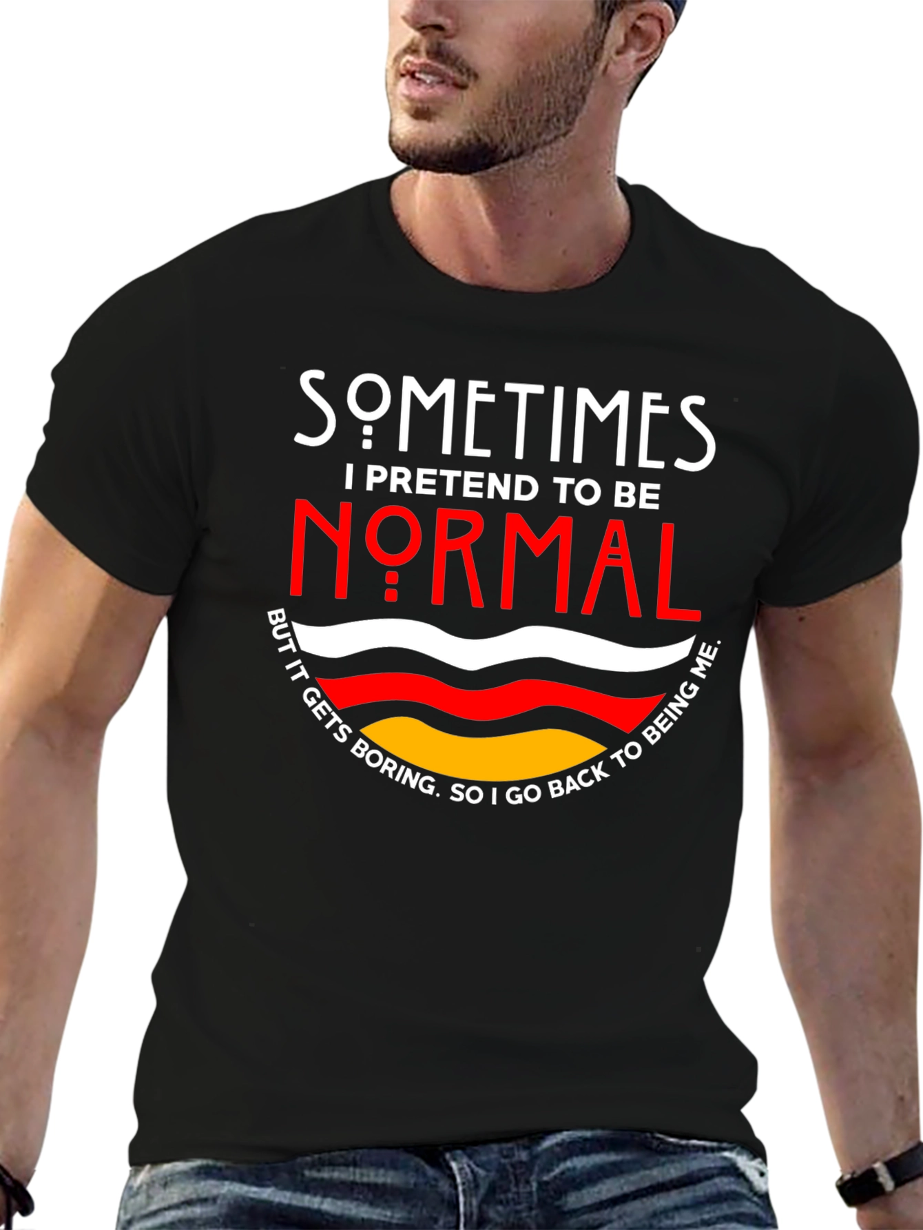 Sometimes I Pretend To Be Normal T-Shirt