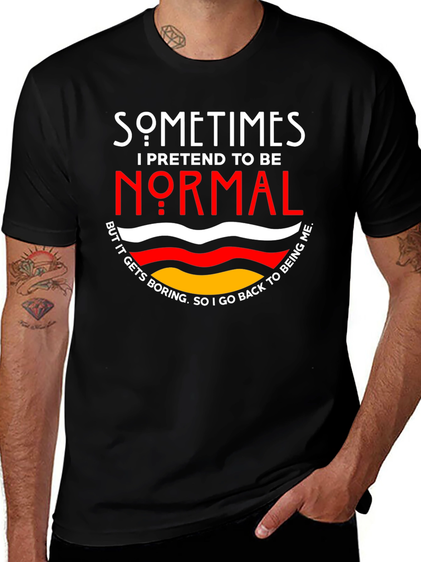 Sometimes I Pretend To Be Normal T-Shirt