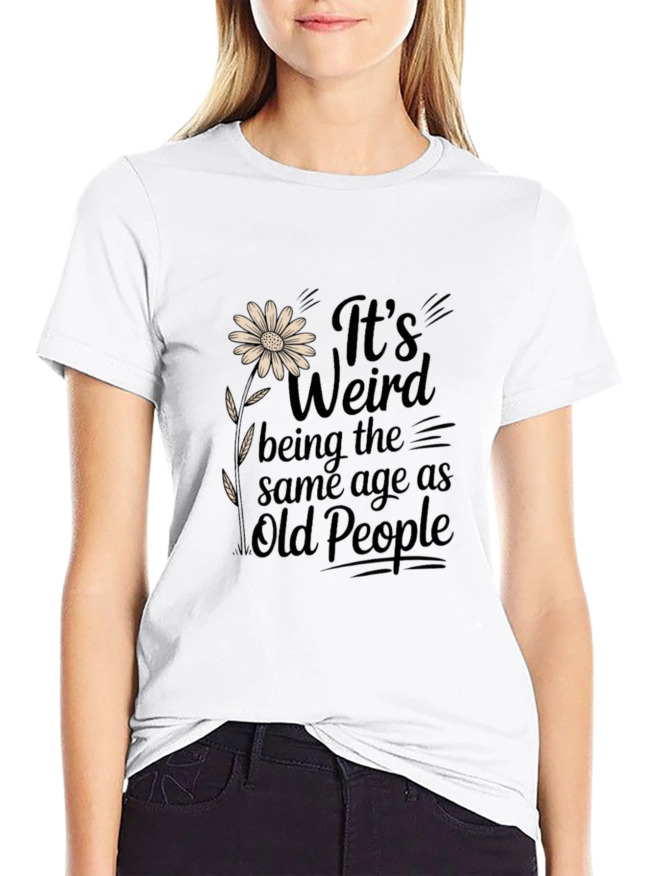 Funny Its Weird Being the Same Age Graphic T-Shirt