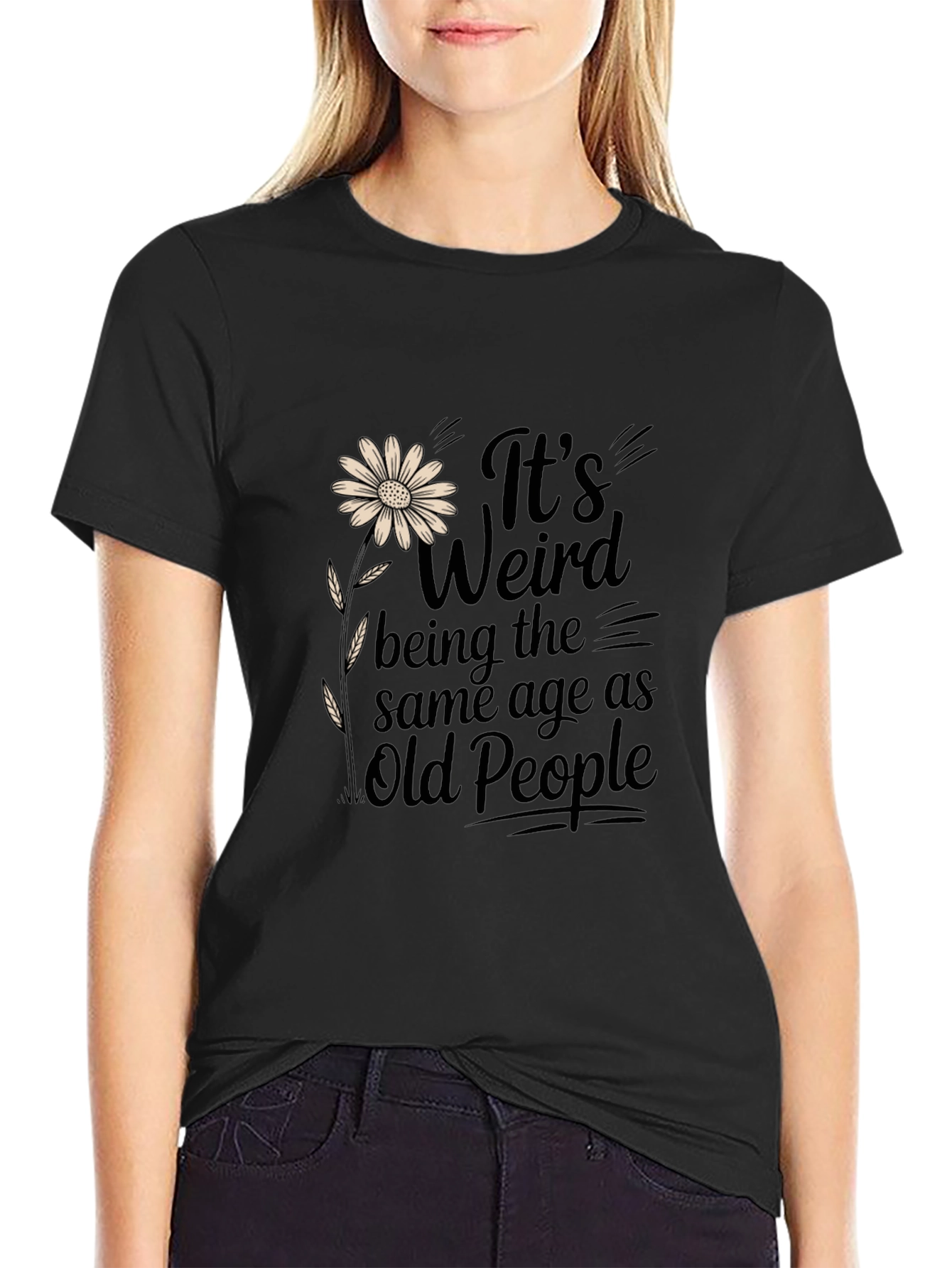 Funny Its Weird Being the Same Age Graphic T-Shirt