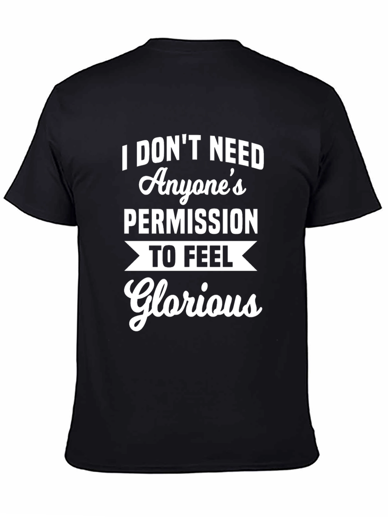 Empowered Graphic Tee - Feel Glorious Cotton T-Shirt