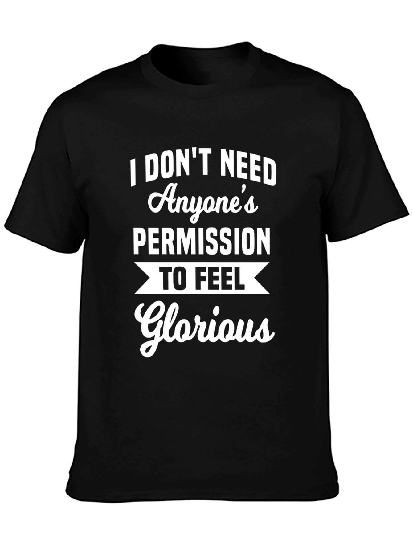 Empowered Graphic Tee - Feel Glorious Cotton T-Shirt