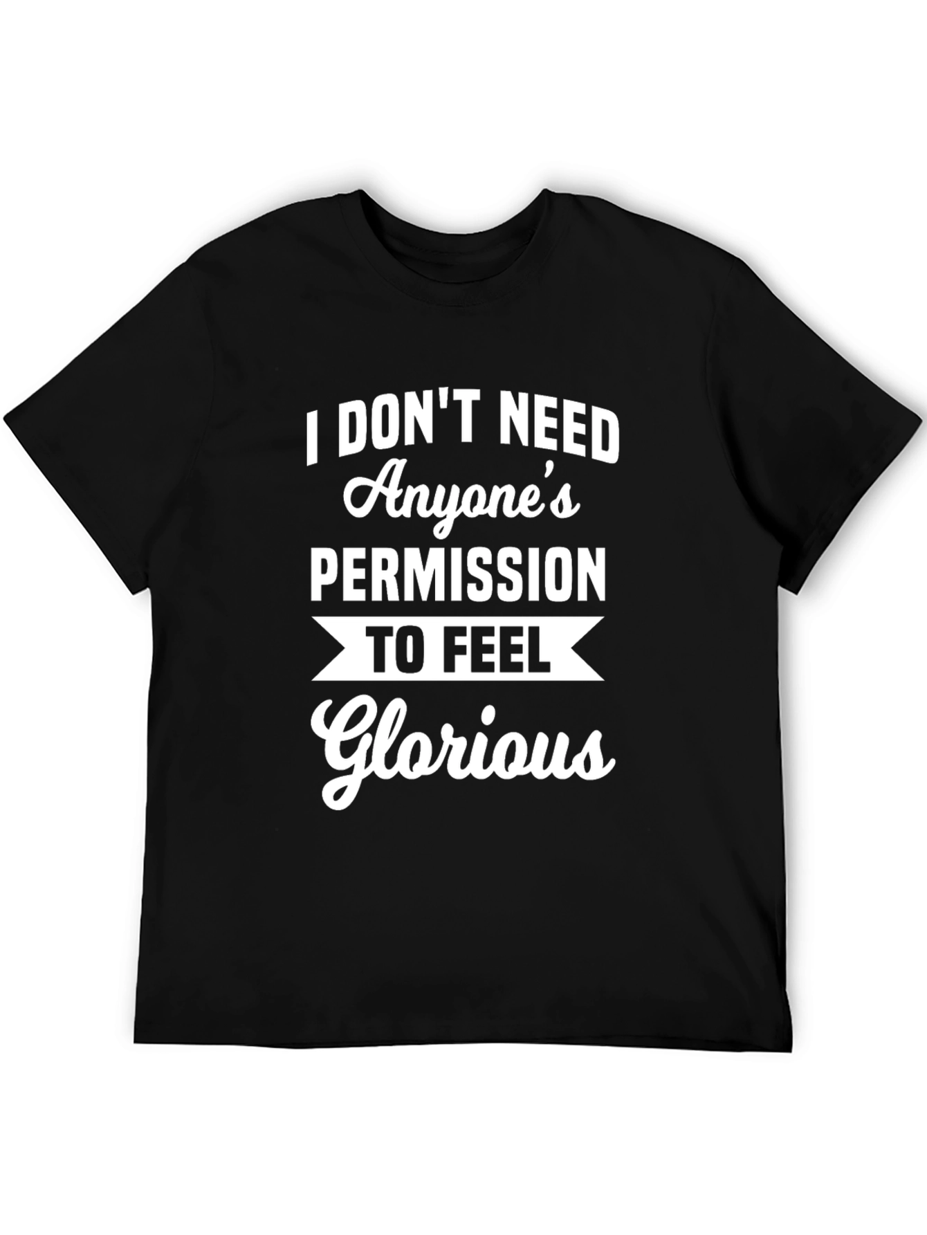 Empowered Graphic Tee - Feel Glorious Cotton T-Shirt