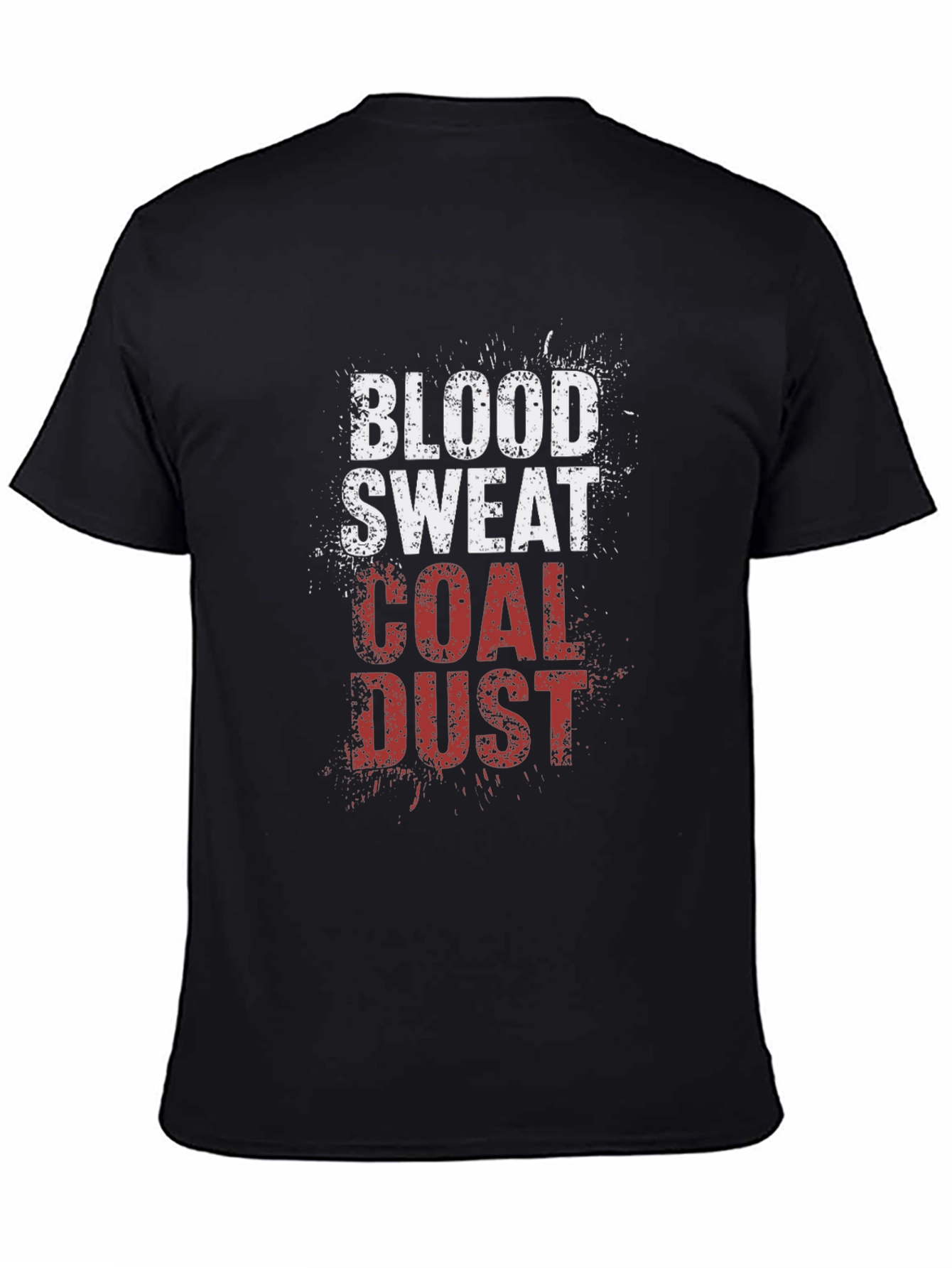 Blood Sweat Coal Dust Graphic Tee