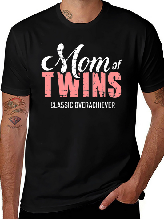 Mom of Twins T-Shirt - Classic Overachiever