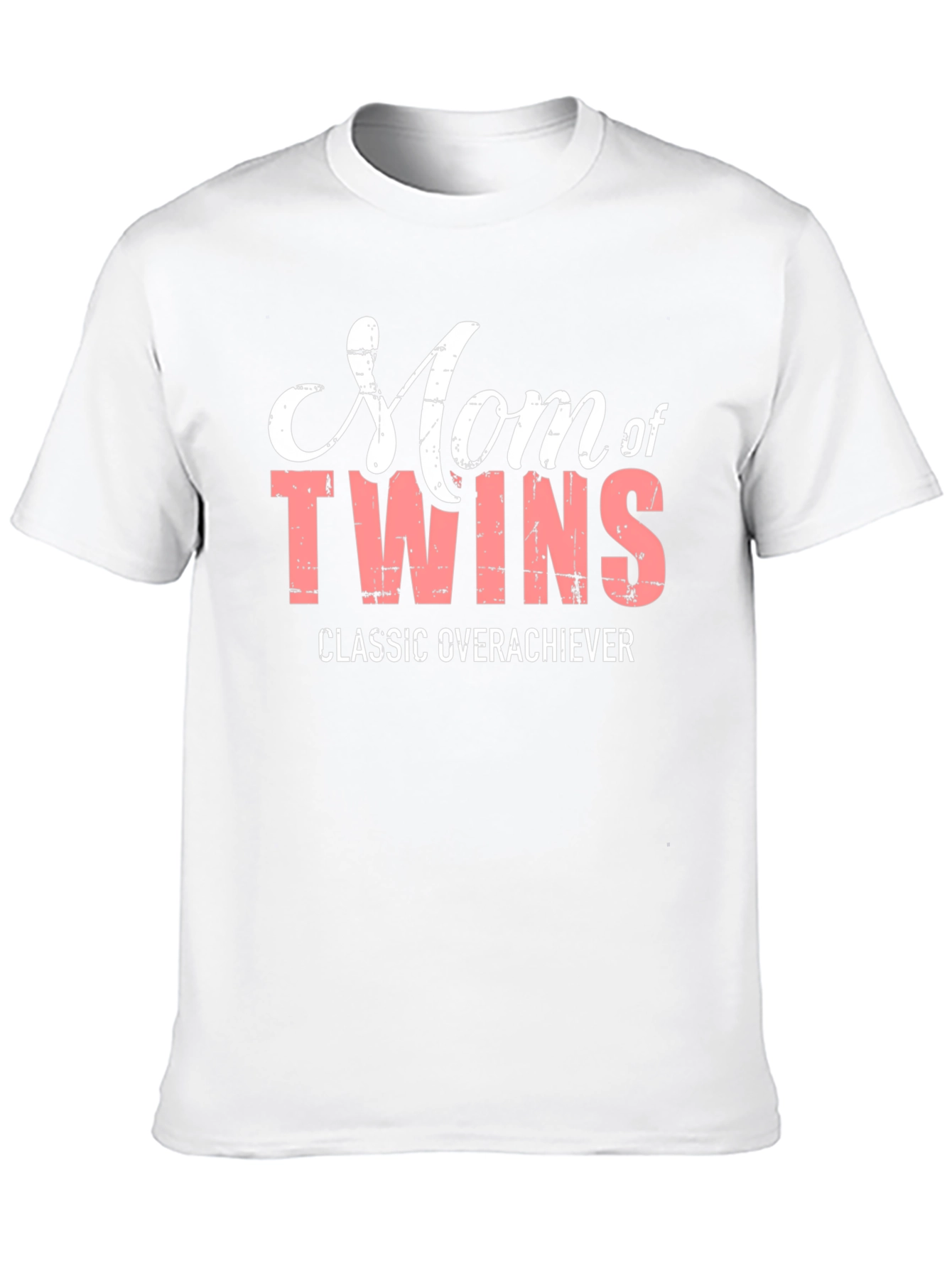 Mom of Twins T-Shirt - Classic Overachiever