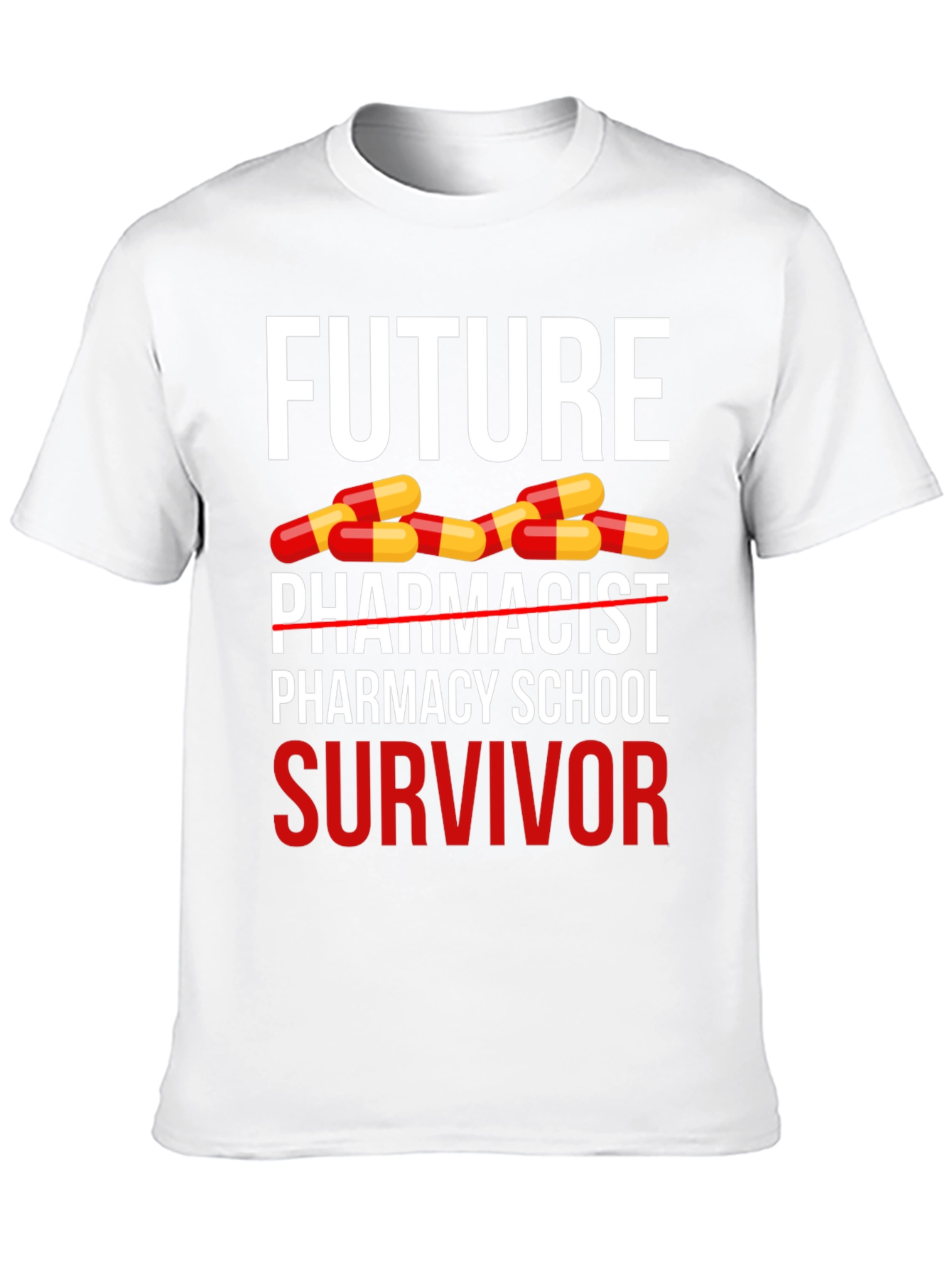 Future Pharmacist Survivor T-Shirt