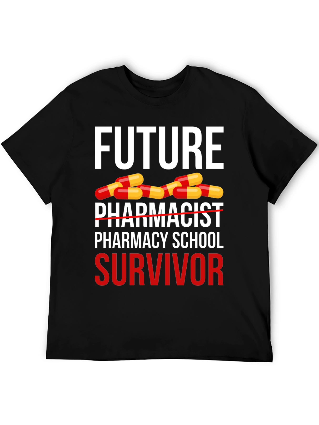 Future Pharmacist Survivor T-Shirt