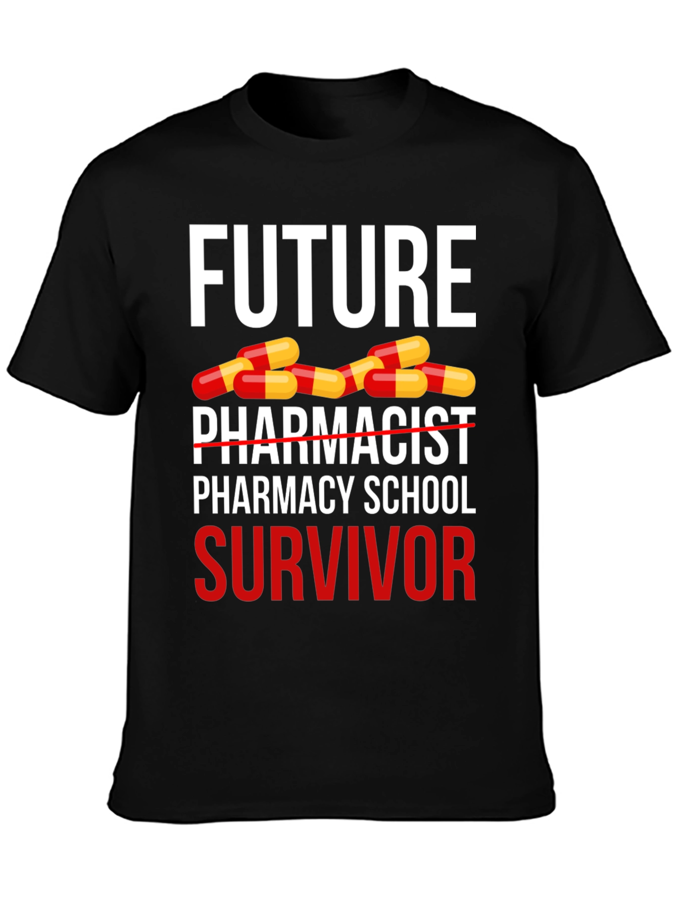 Future Pharmacist Survivor T-Shirt