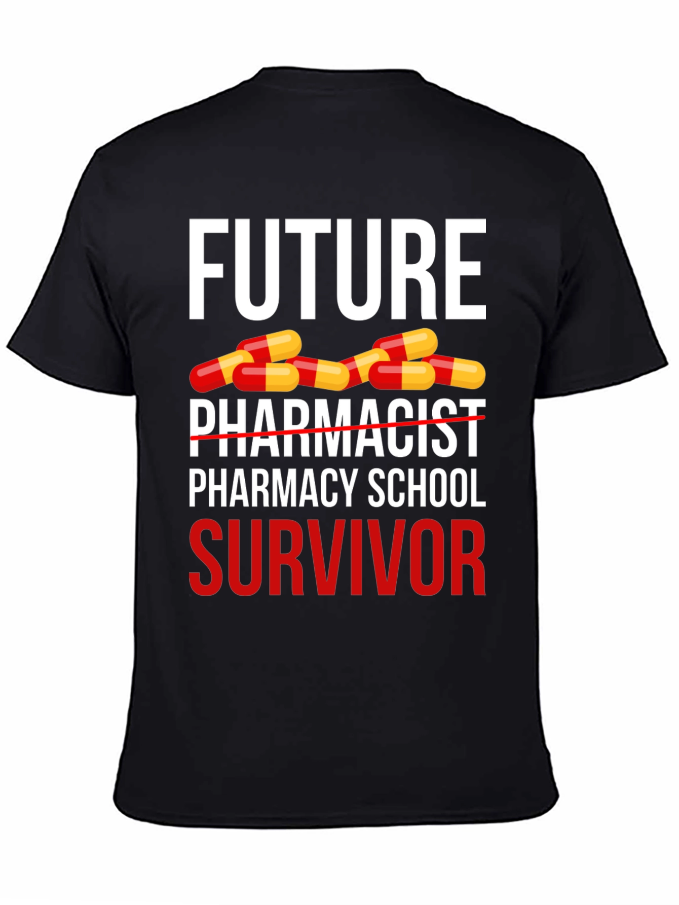 Future Pharmacist Survivor T-Shirt
