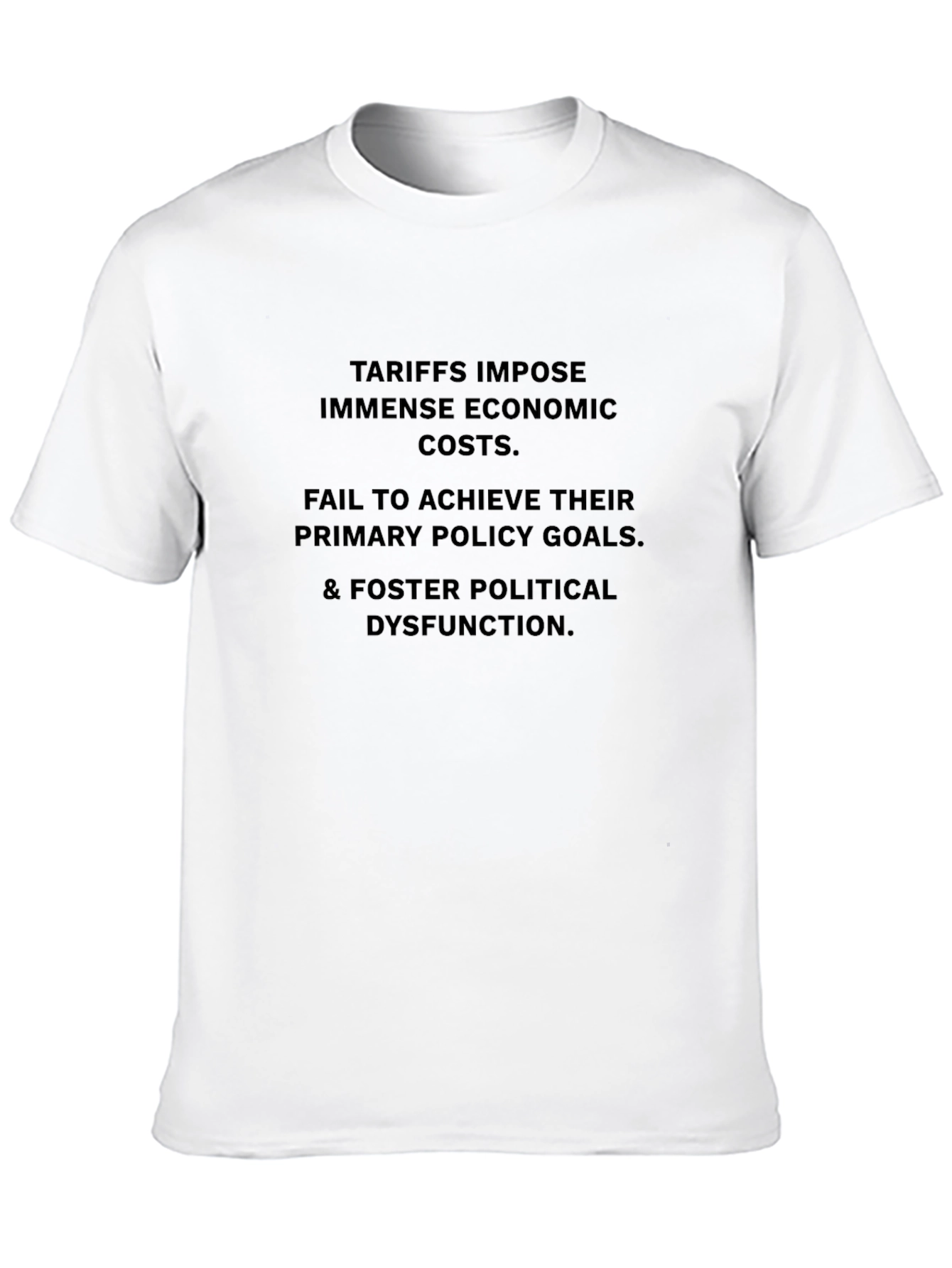 Tariffs Cause Dysfunction Black T-Shirt