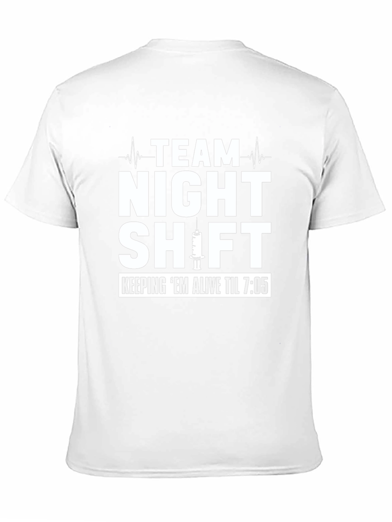 Night Shift Nurse T-Shirt - Keep Em Alive!