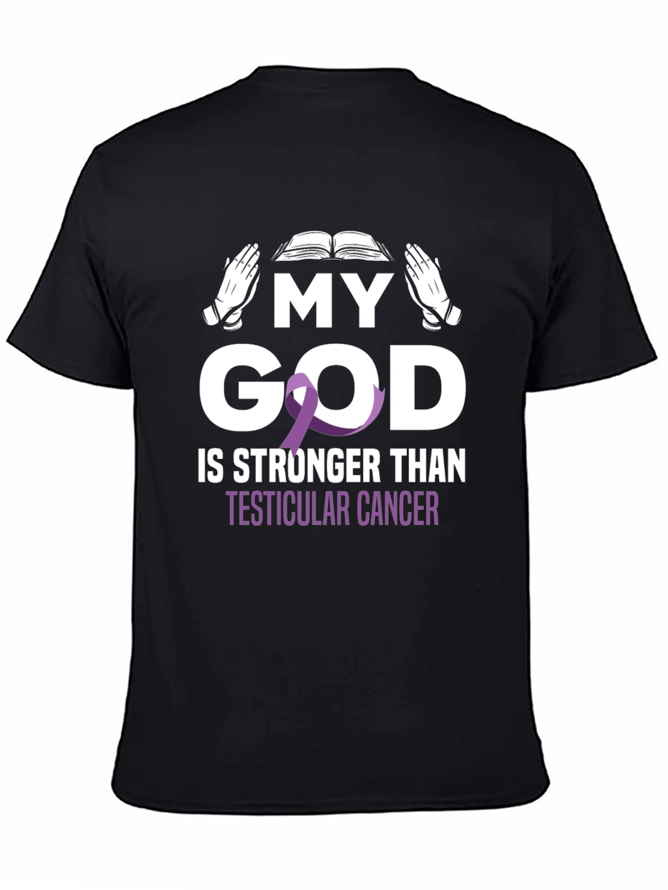 My God is Stronger Than Testicular Cancer Awareness T-Shirt