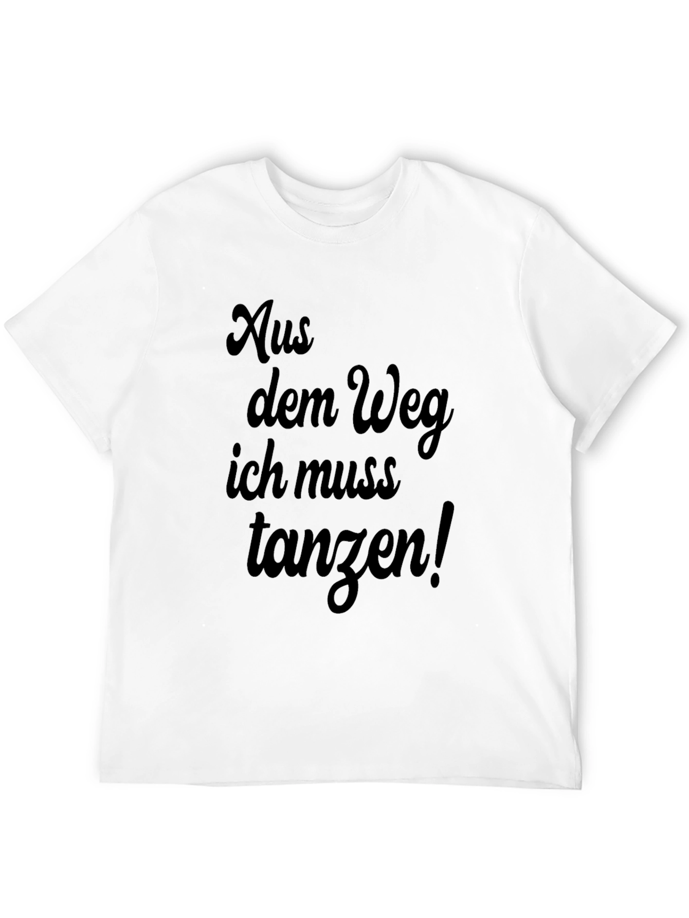 Aus dem Weg T-Shirt - Funny German Dance Tee