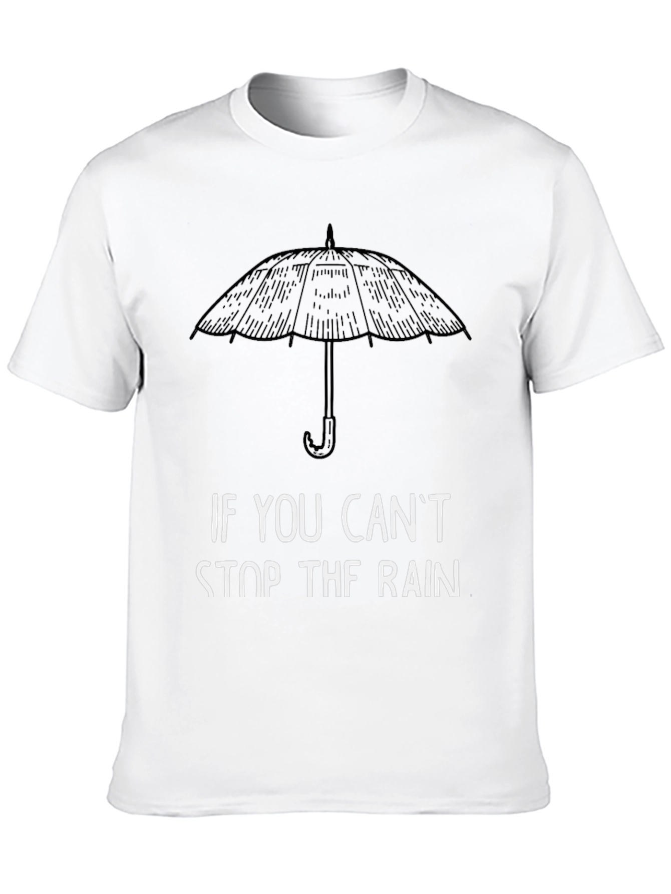 Umbrella Quote T-Shirt - Stop the Rain